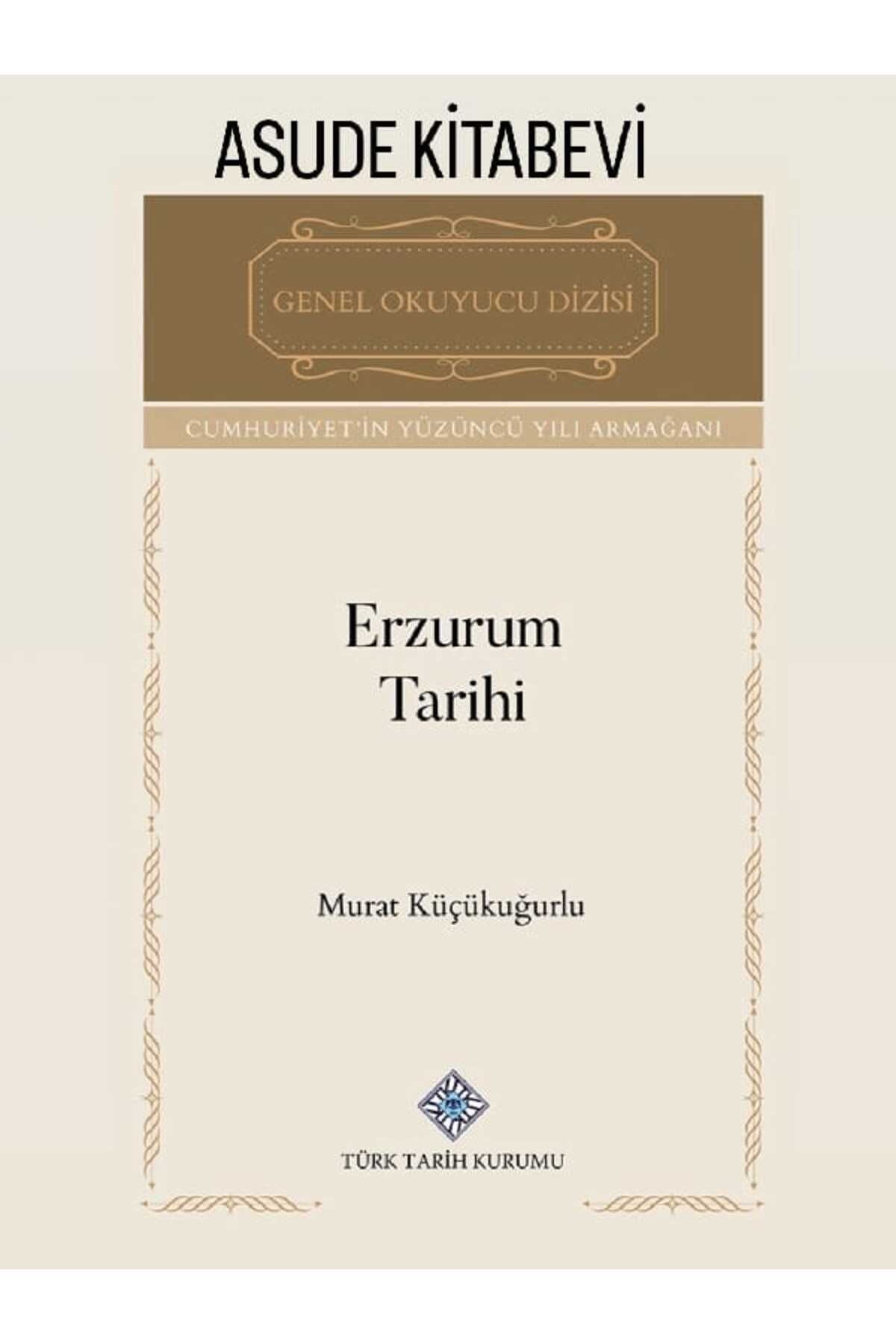 Türk Tarih Kurumu Yayınları Erzurum Tarihi