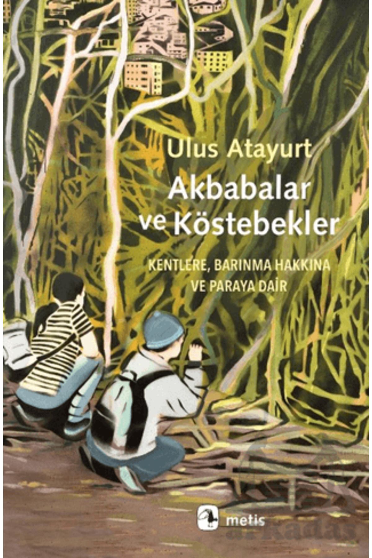 Metis Yayınları Akbabalar Ve Köstebekler