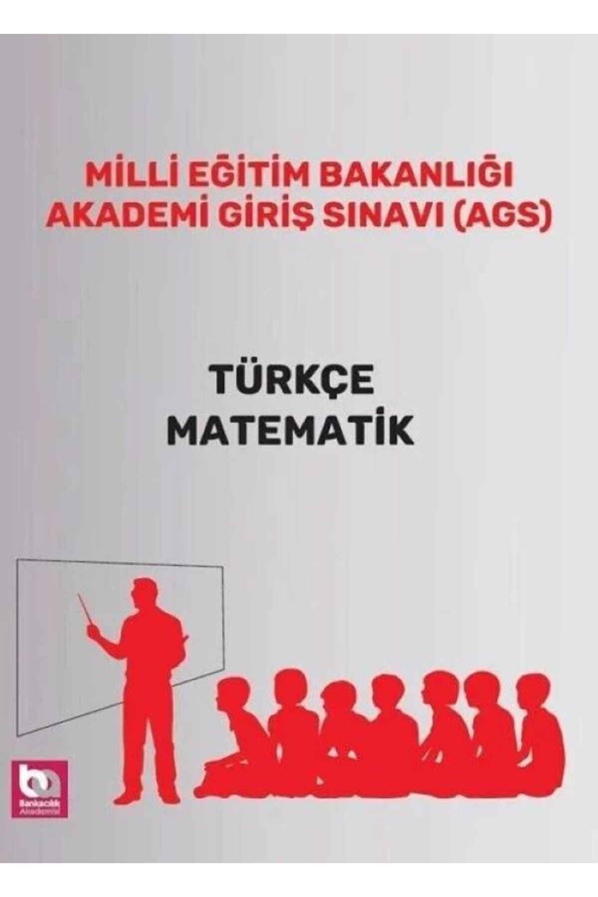 Akademi Consulting Training MEB-AGS Türkçe-Matematik Konu Anlatımı