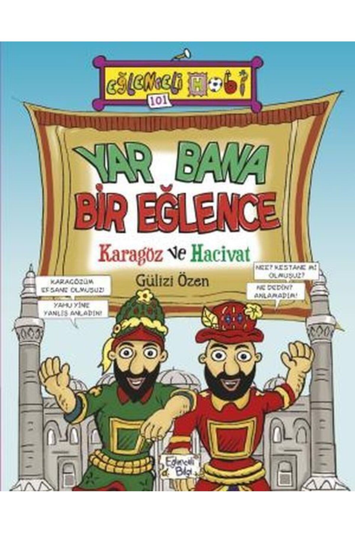 Karatay Yayınları Yar Bana Bir Eğlence Karagöz ve Hacivat