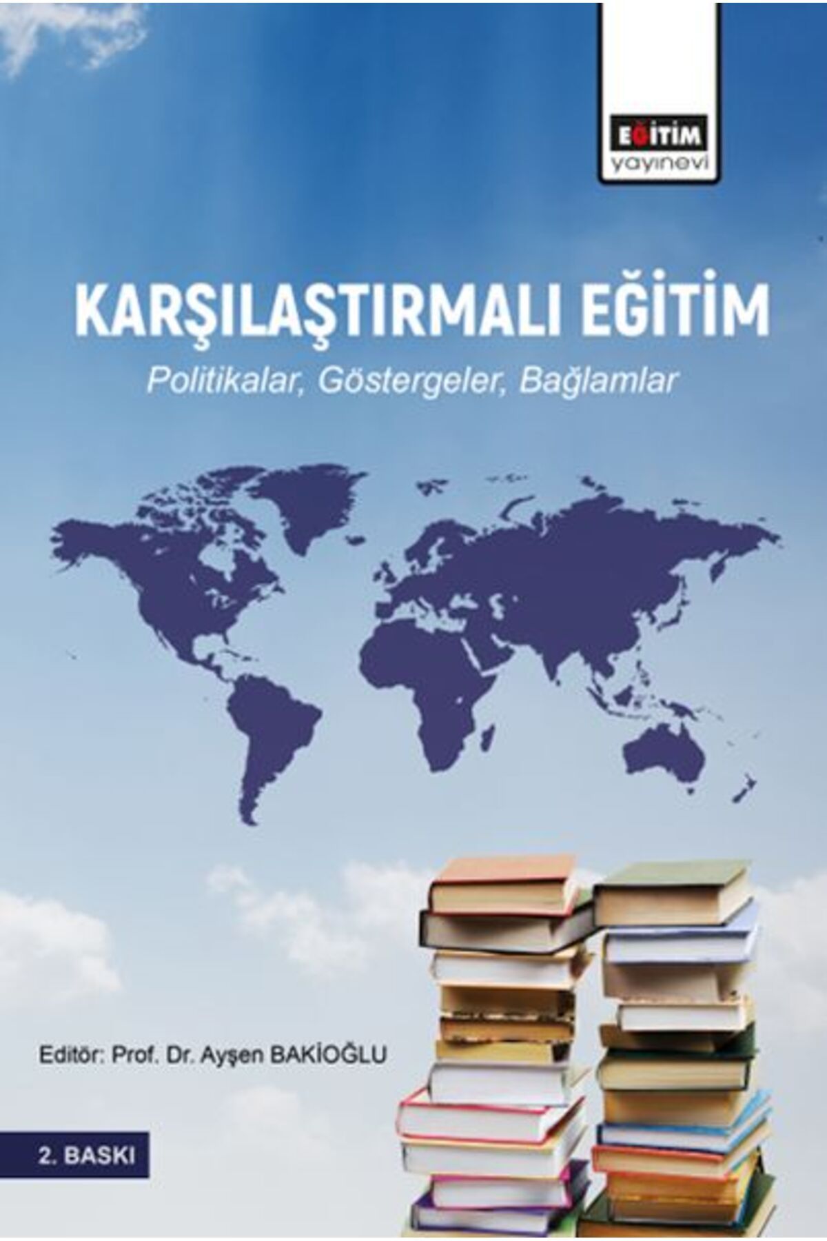 Destek Yayınları Karşılaştırmalı Eğitim Politikalar, Göstergeler, Bağlamlar