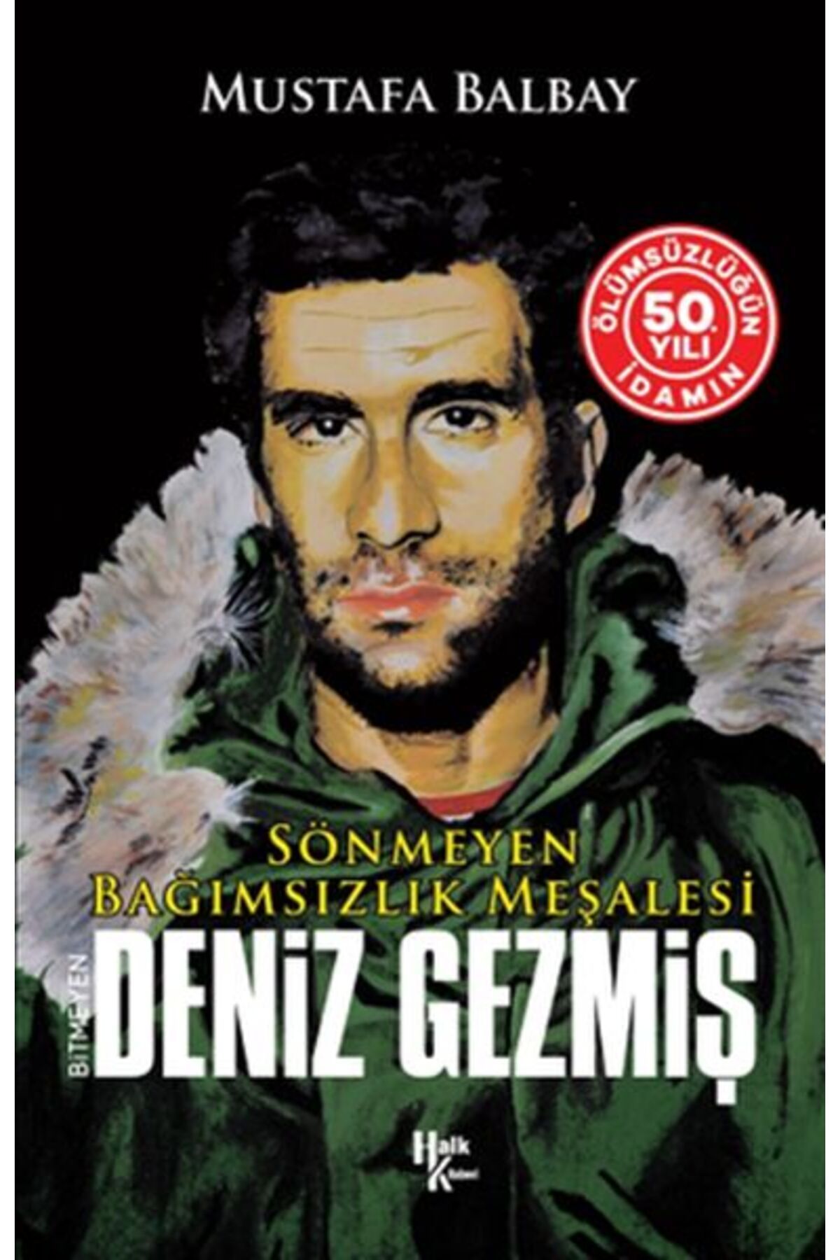 Destek Yayınları Bağımsızlık Meşalesi Bitmeyen Deniz Gezmiş (50. Yıl Özel)