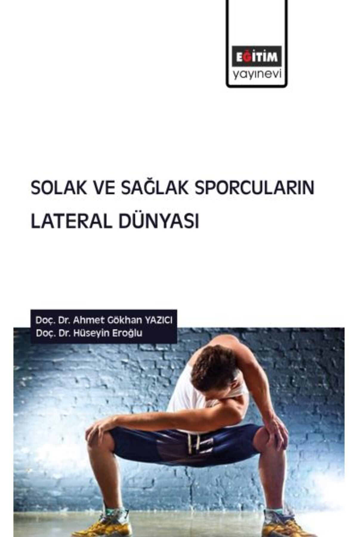 Destek Yayınları Solak ve Sağlak Sporcuların Lateral Dünyası