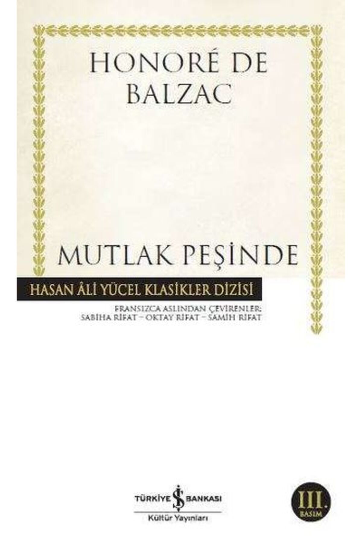 TÜRKİYE İŞ BANKASI KÜLTÜR YAYINLARI Mutlak Peşinde - Hasan Ali Yücel Klasikleri