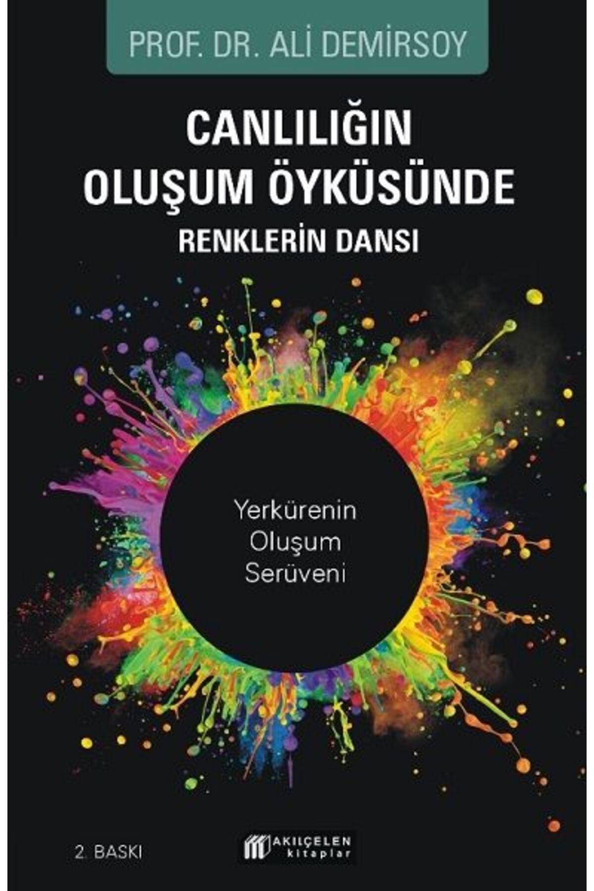 Destek Yayınları Canlılığın Oluşum Öyküsünde Renklerin Dansı