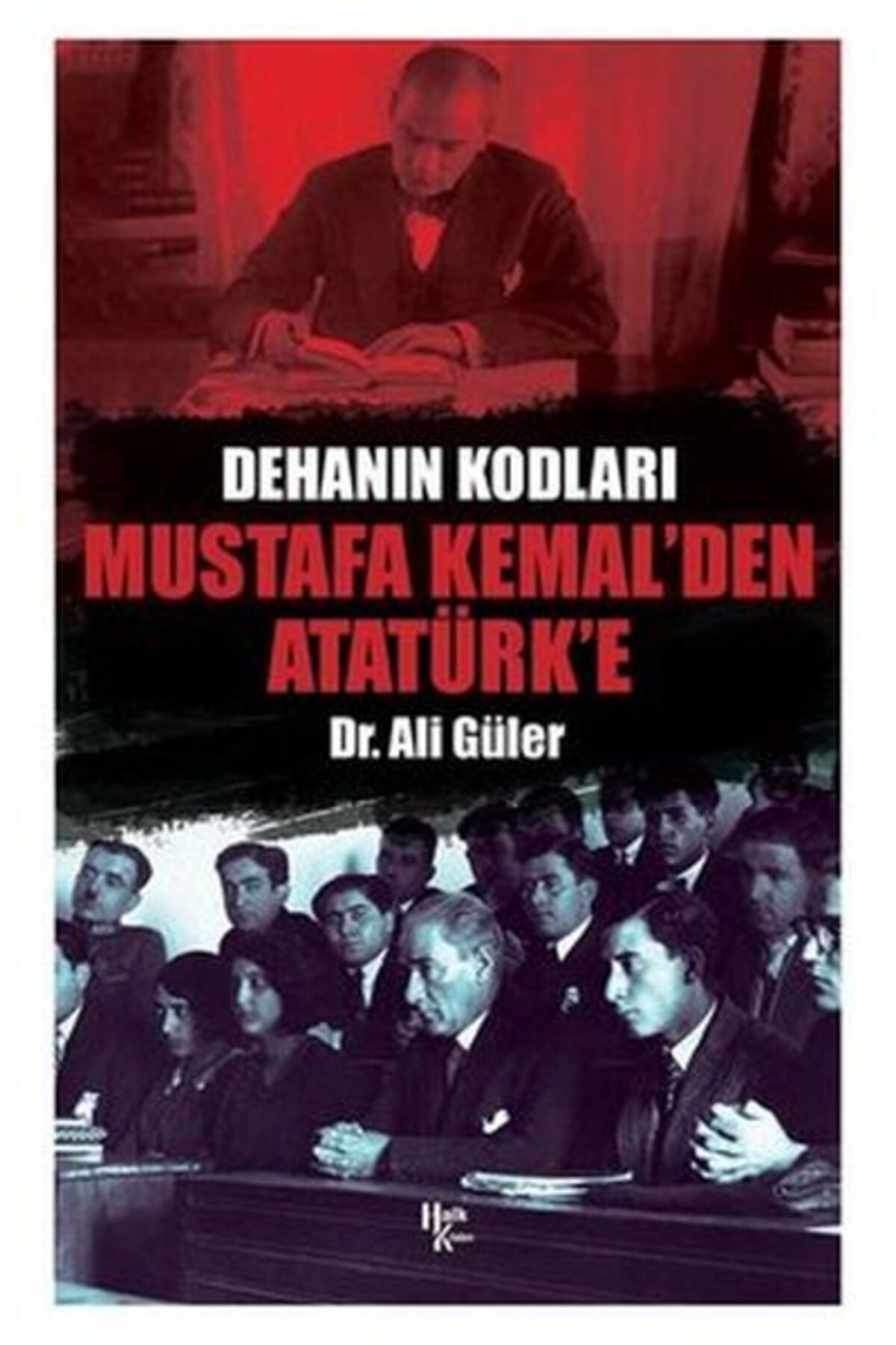 Destek Yayınları Mustafa Kemal den Atatürk e