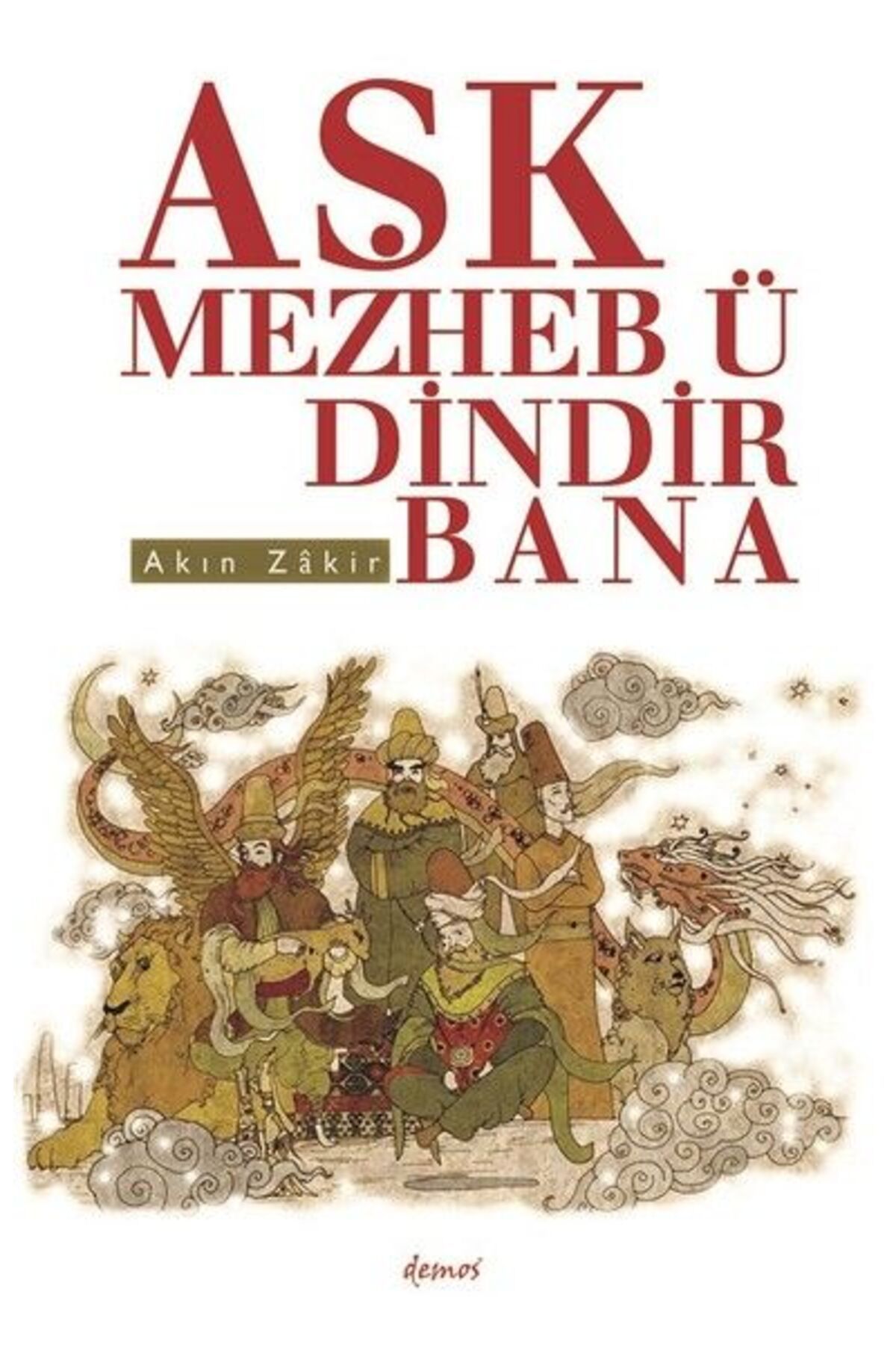 Destek Yayınları Aşk Mezheb-ü Dindir Bana