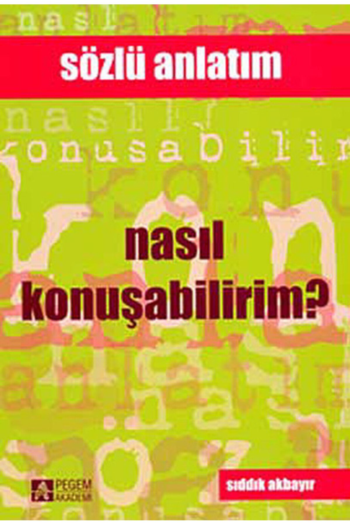 Destek Yayınları Nasıl Konuşabilirim? / Sözün ve Sesin İncelikleri
