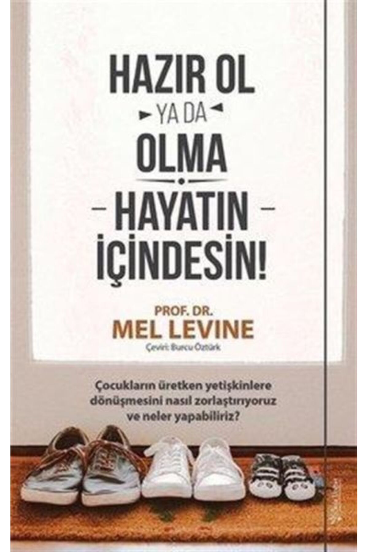 Destek Yayınları Hazır Ol ya da Olma: Hayatın İçindesin