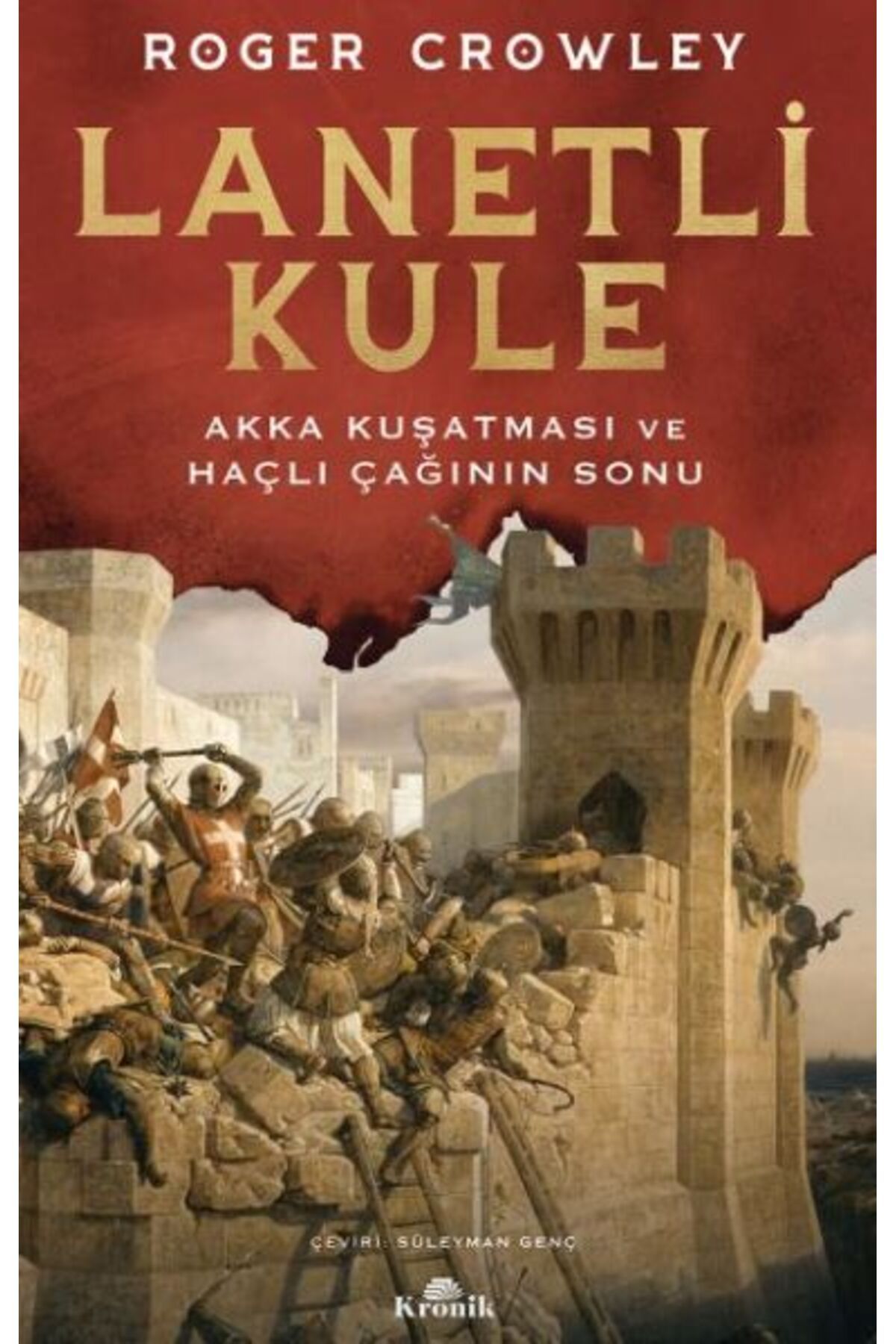 Destek Yayınları Lanetli Kule - Akka Kuşatması ve Haçlı Çağının Sonu