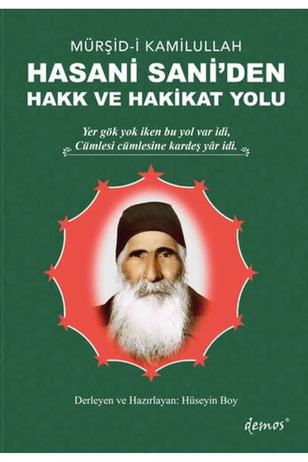 Destek Yayınları Mürşid-i Kamilullah Hasani Sani'den Hakk ve Hakikat Yolu