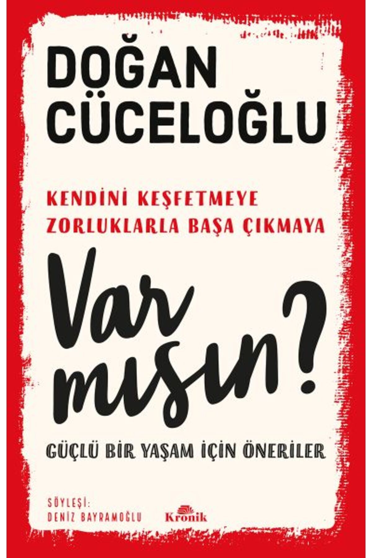 Destek Yayınları Var Mısın? - Güçlü Bir Yaşam İçin Öneriler
