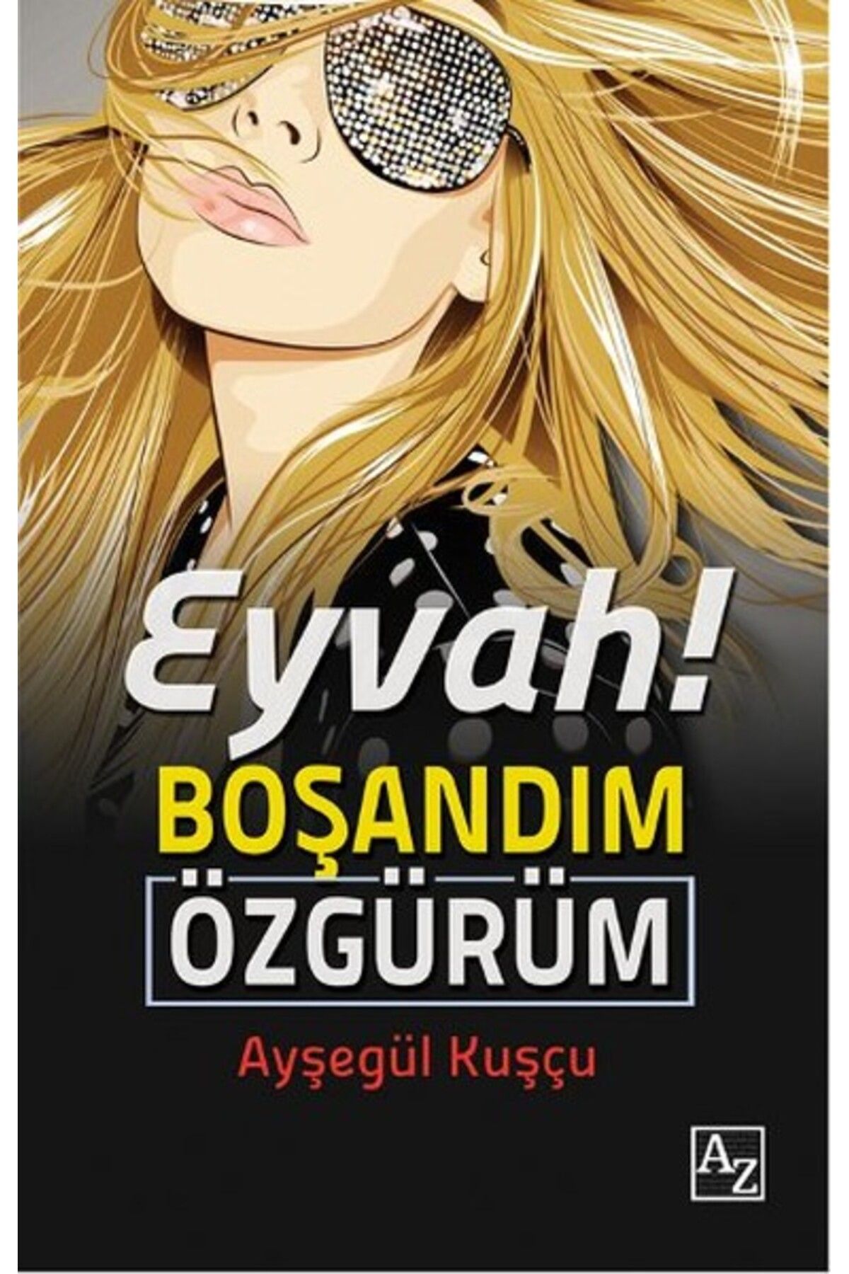 Destek Yayınları Eyvah! Boşandım Özgürüm