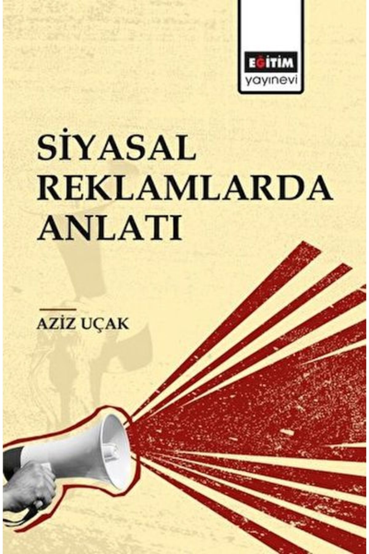 Destek Yayınları Siyasal Reklamlarda Anlatı