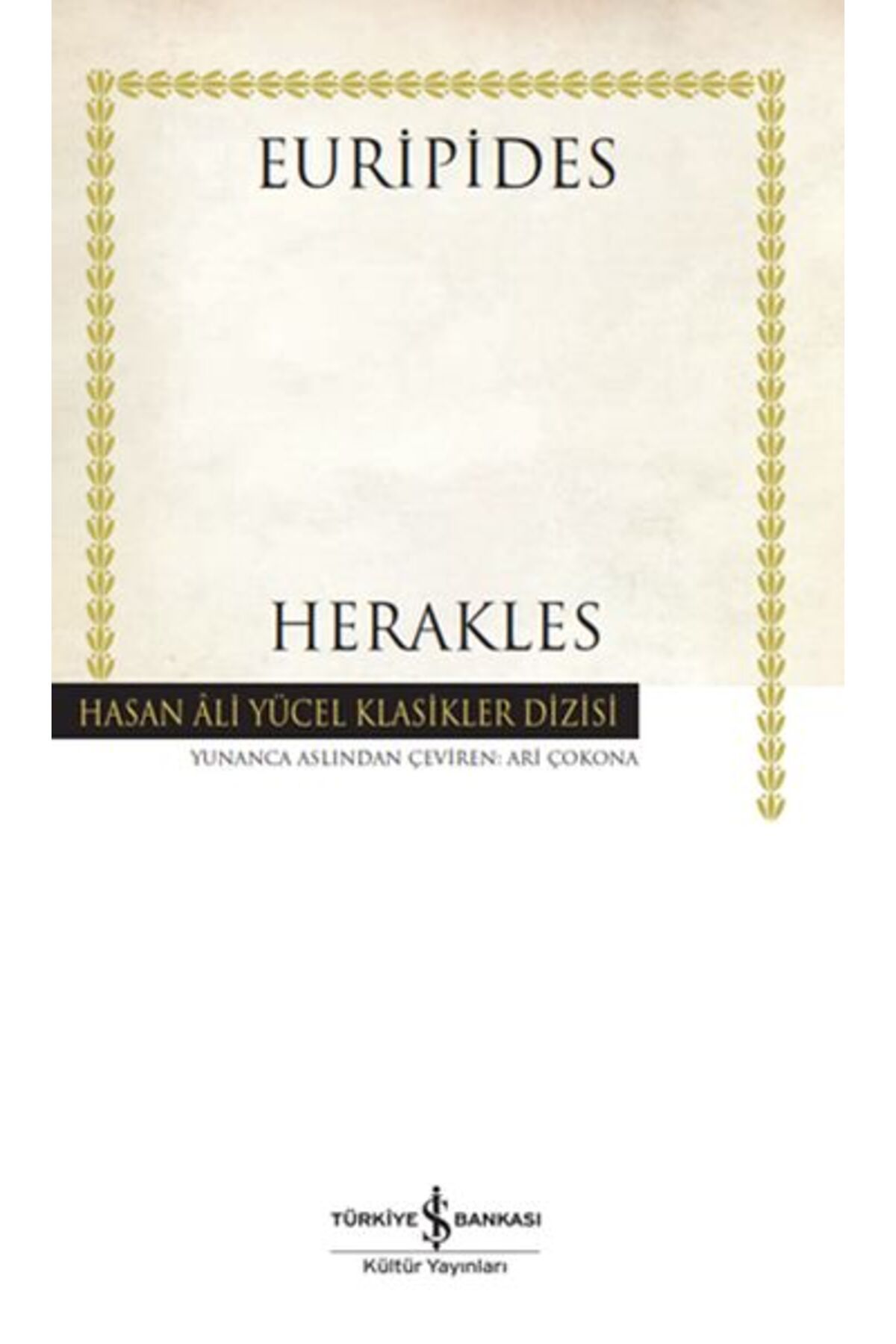 TÜRKİYE İŞ BANKASI KÜLTÜR YAYINLARI Herakles - Hasan Ali Yücel Klasikleri (Ciltli)