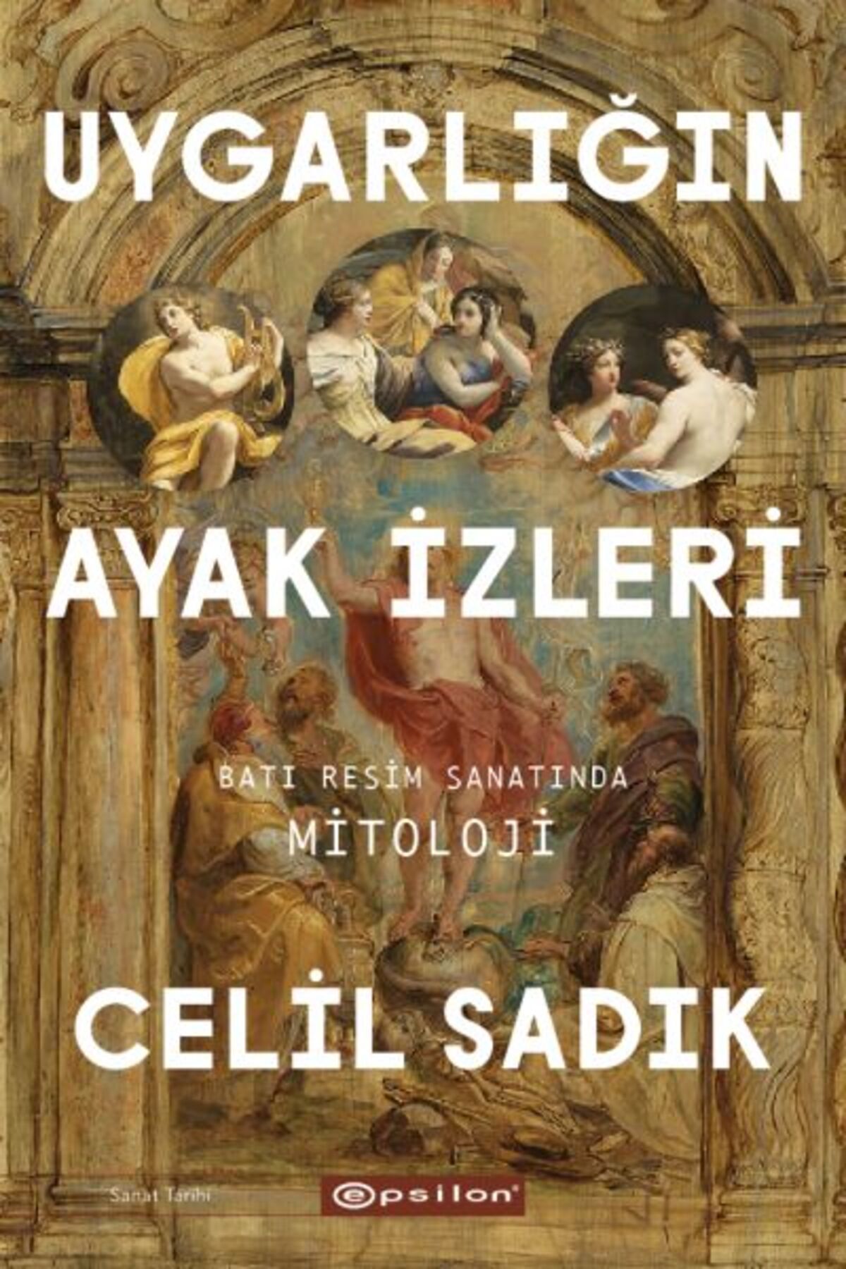 Destek Yayınları Uygarlığın Ayak İzleri - Batı Resim Sanatında Mitoloji