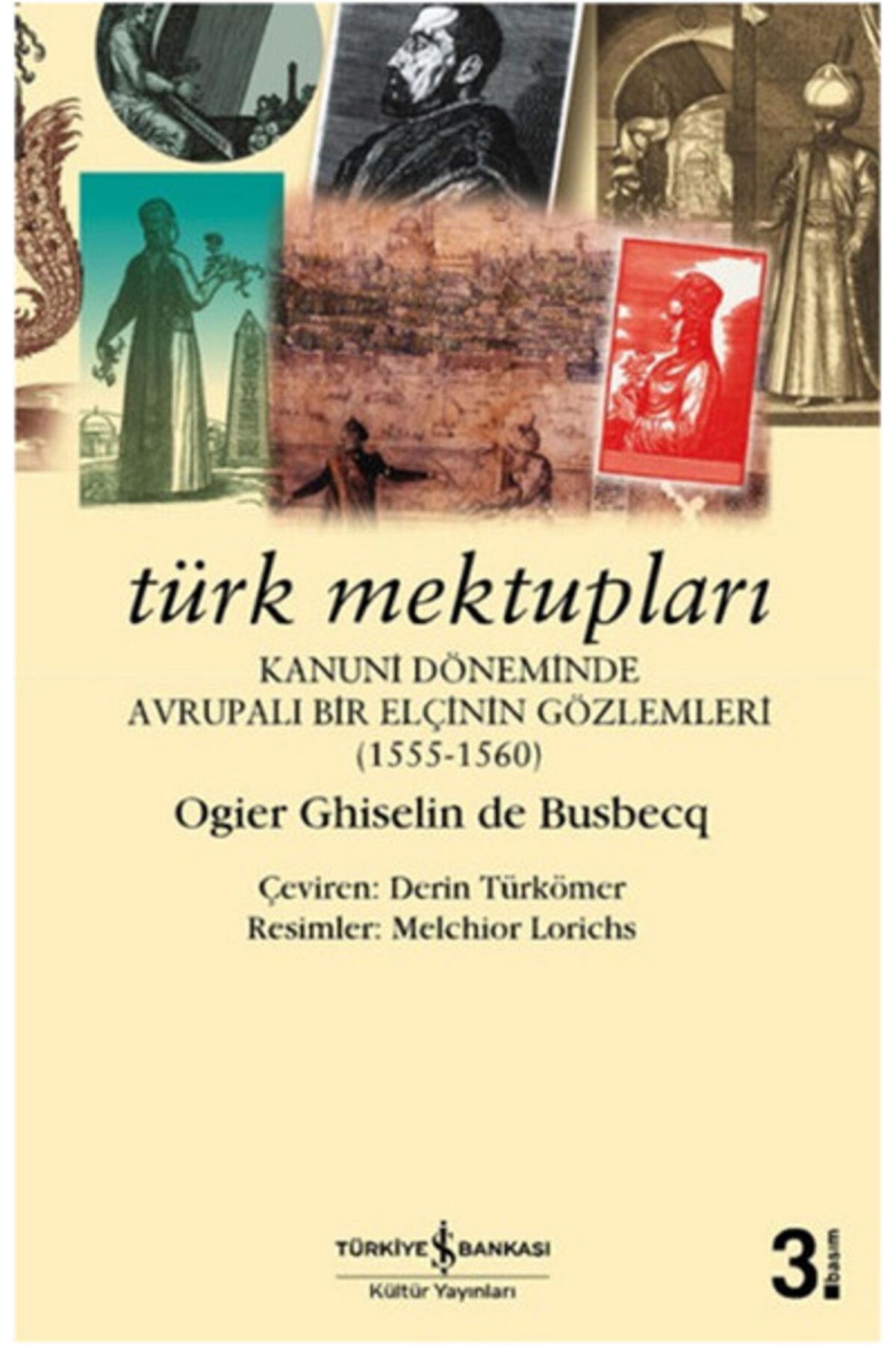 Destek Yayınları Türk Mektupları - Kanuni Döneminde Avrupalı Bir Elçinin Gözlemleri