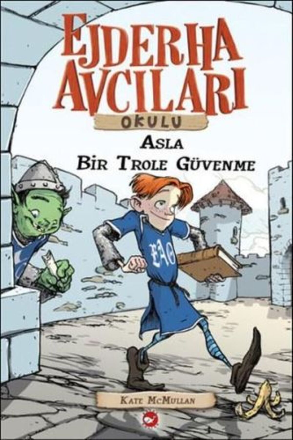 Destek Yayınları Ejderha Avcıları Okulu 18 Asla Bir Trole Güvenme