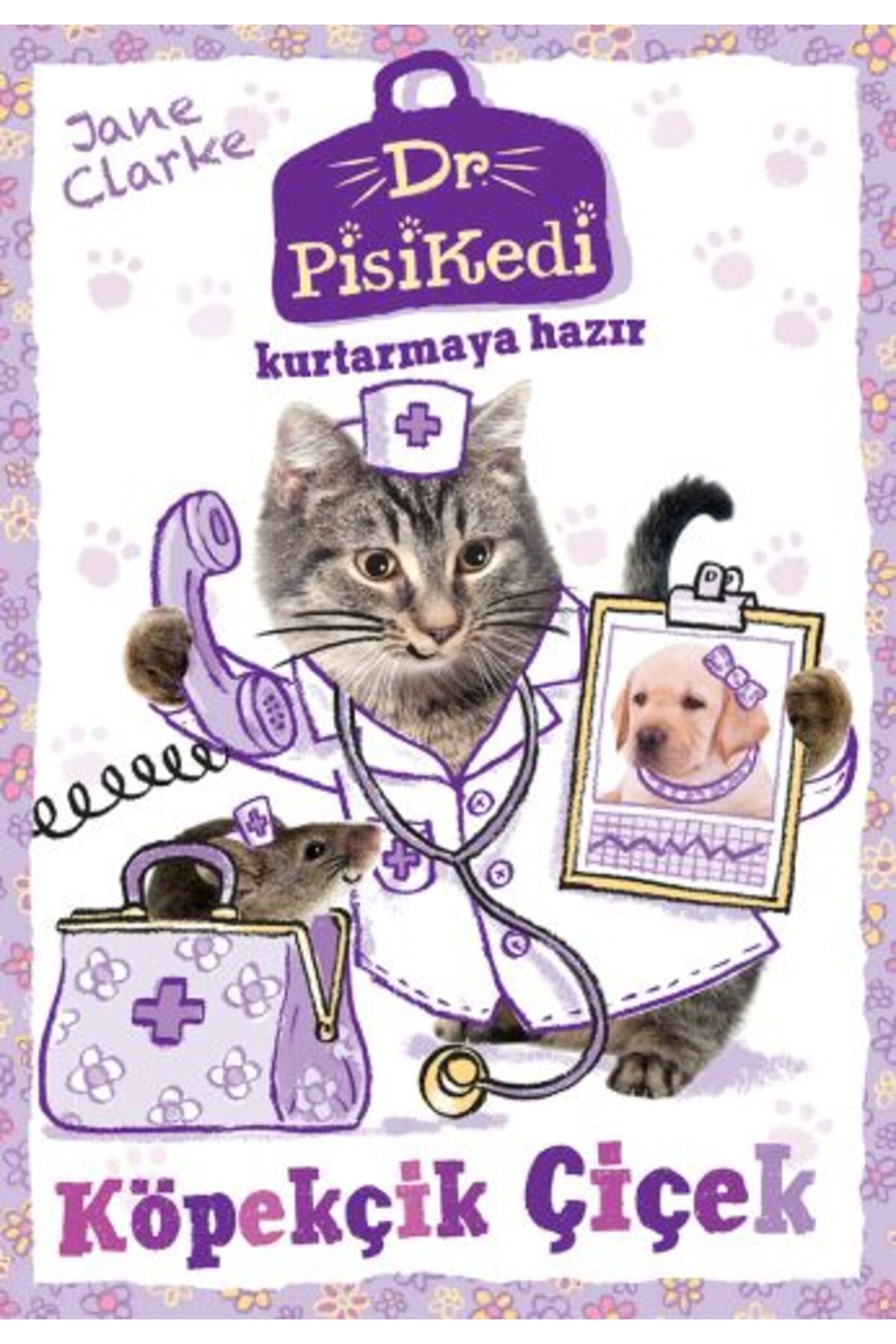 Destek Yayınları Dr. Pisikedi Kurtarmaya Hazır: Köpekçik Çiçek