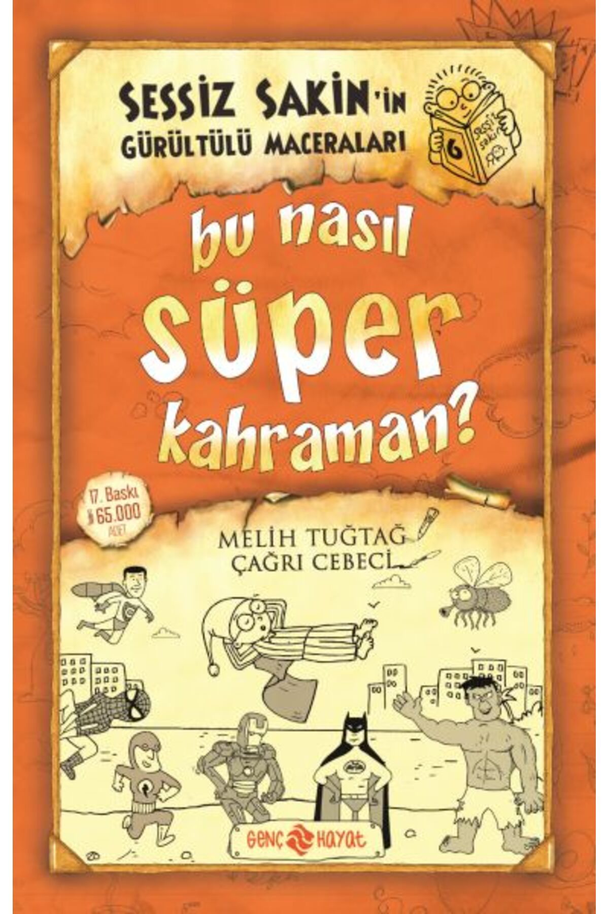 Destek Yayınları Sessiz Sakin’in Gürültülü Maceraları 6 - Bu Nasıl Süper Kahraman?