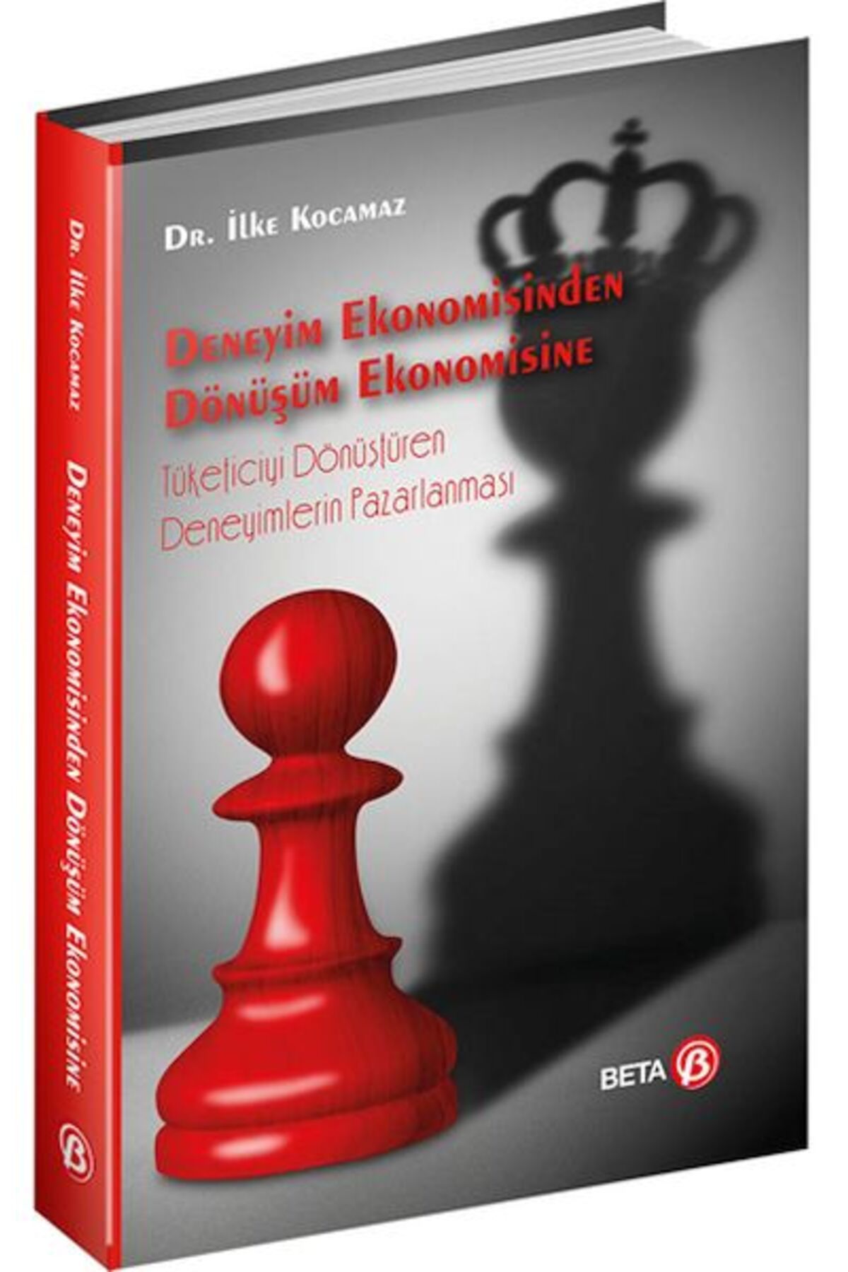 Beta Yayınevi Deneyim Ekonomisinden Dönüşüm Ekonomisine