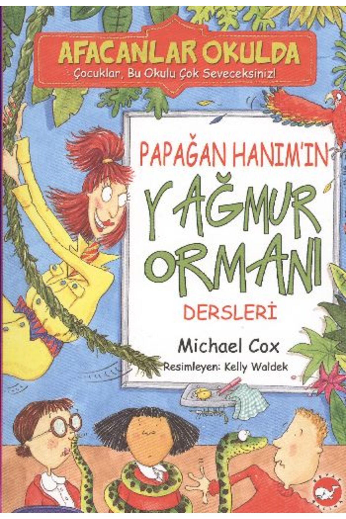 Türk Dil Kurumu Yayınları Afacanlar Okulda - Papağan Hanım'ın Yağmur Ormanı Dersleri