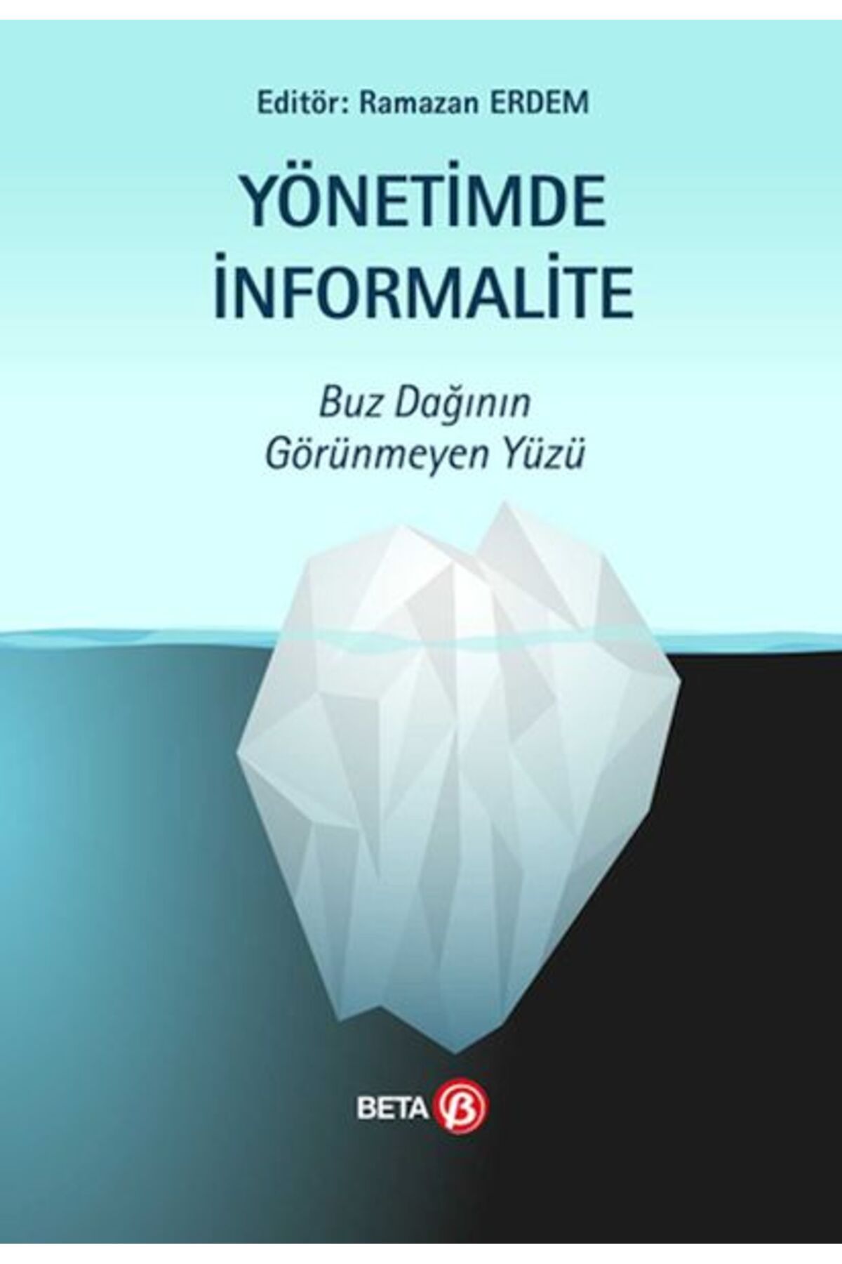 Beta Yayınevi Yönetimde İnformalite