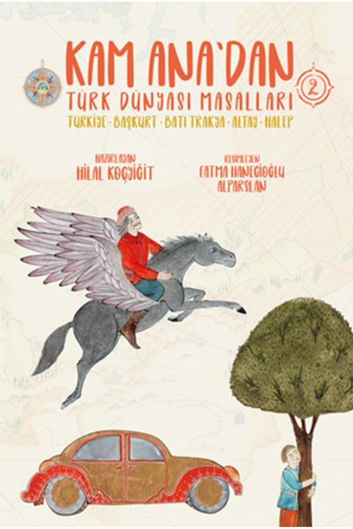 Destek Yayınları Kam Ana’dan Türk Dünyası Masalları -2