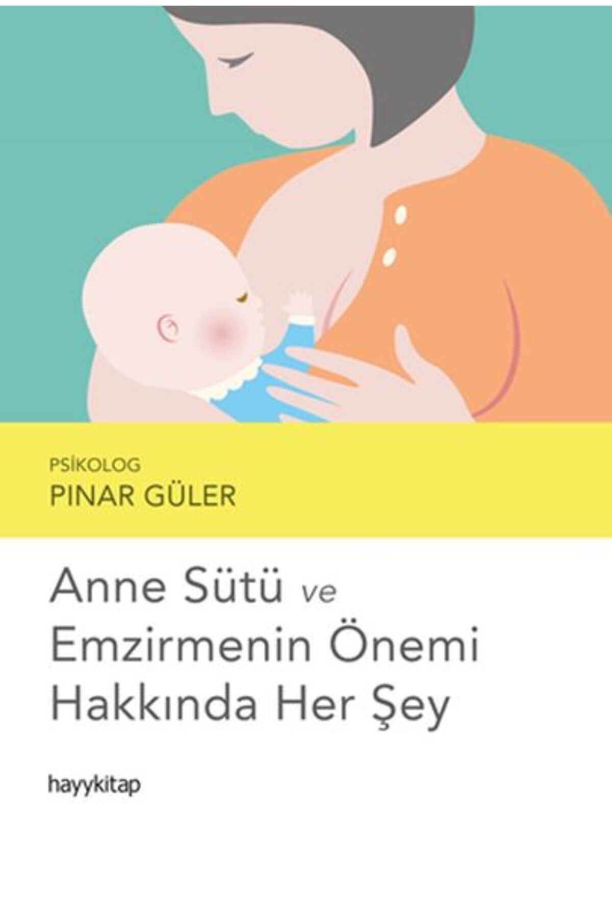 Destek Yayınları Anne Sütü ve Emzirmenin Önemi Hakkında Her Şey