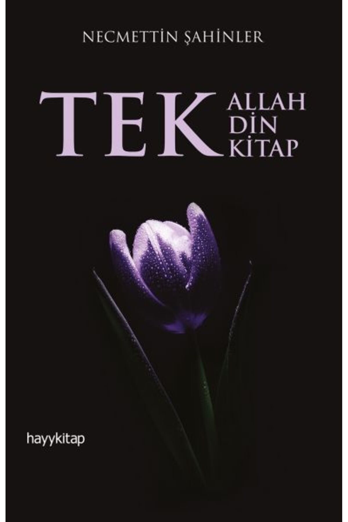Destek Yayınları Tek Allah, Tek Din, Tek Kitap