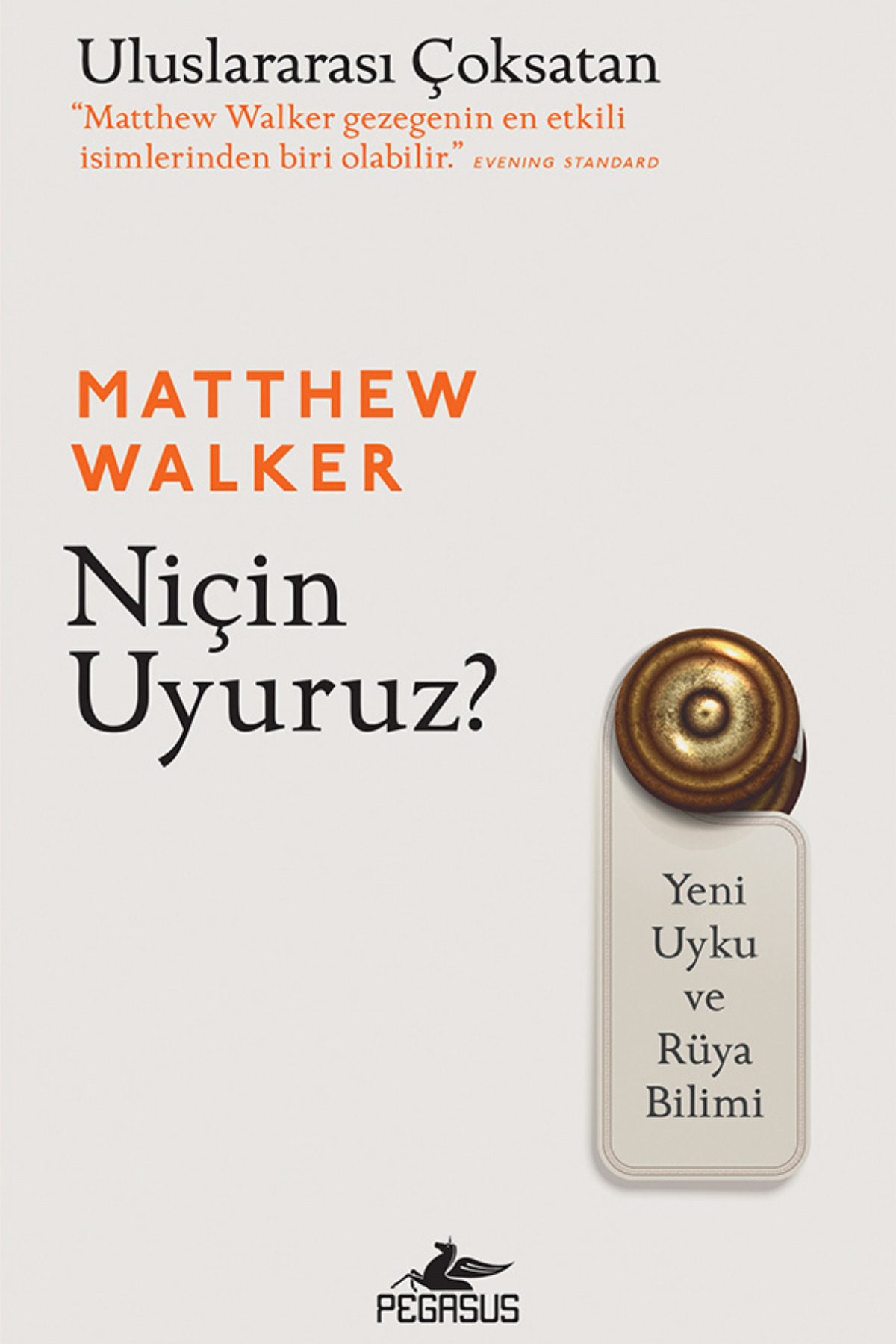 Pegasus Yayınları Niçin Uyuruz? Yeni Uyku Ve Rüya Bilimi - Matthew Walker