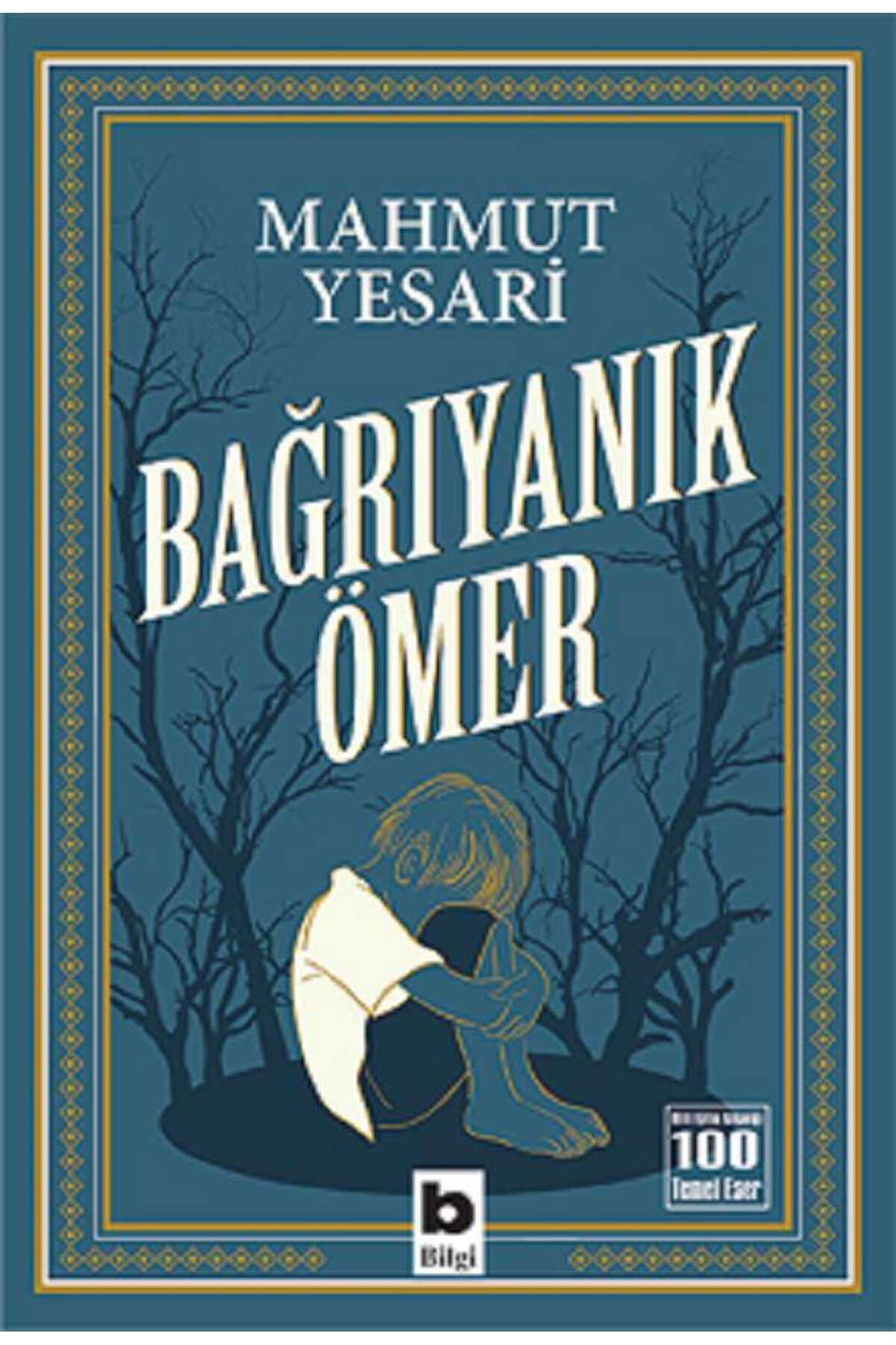 Bilgi Yayınevi Bağrıyanık Ömer