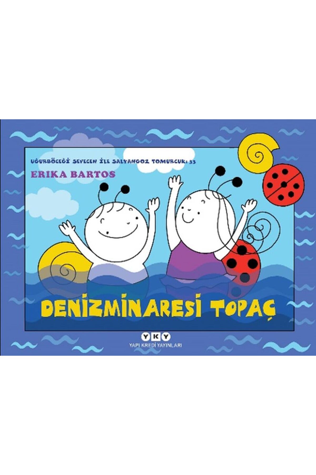 Destek Yayınları Uğurböceği Sevecen İle Salyangoz Tomurcuk 33 Denizminaresi Topaç
