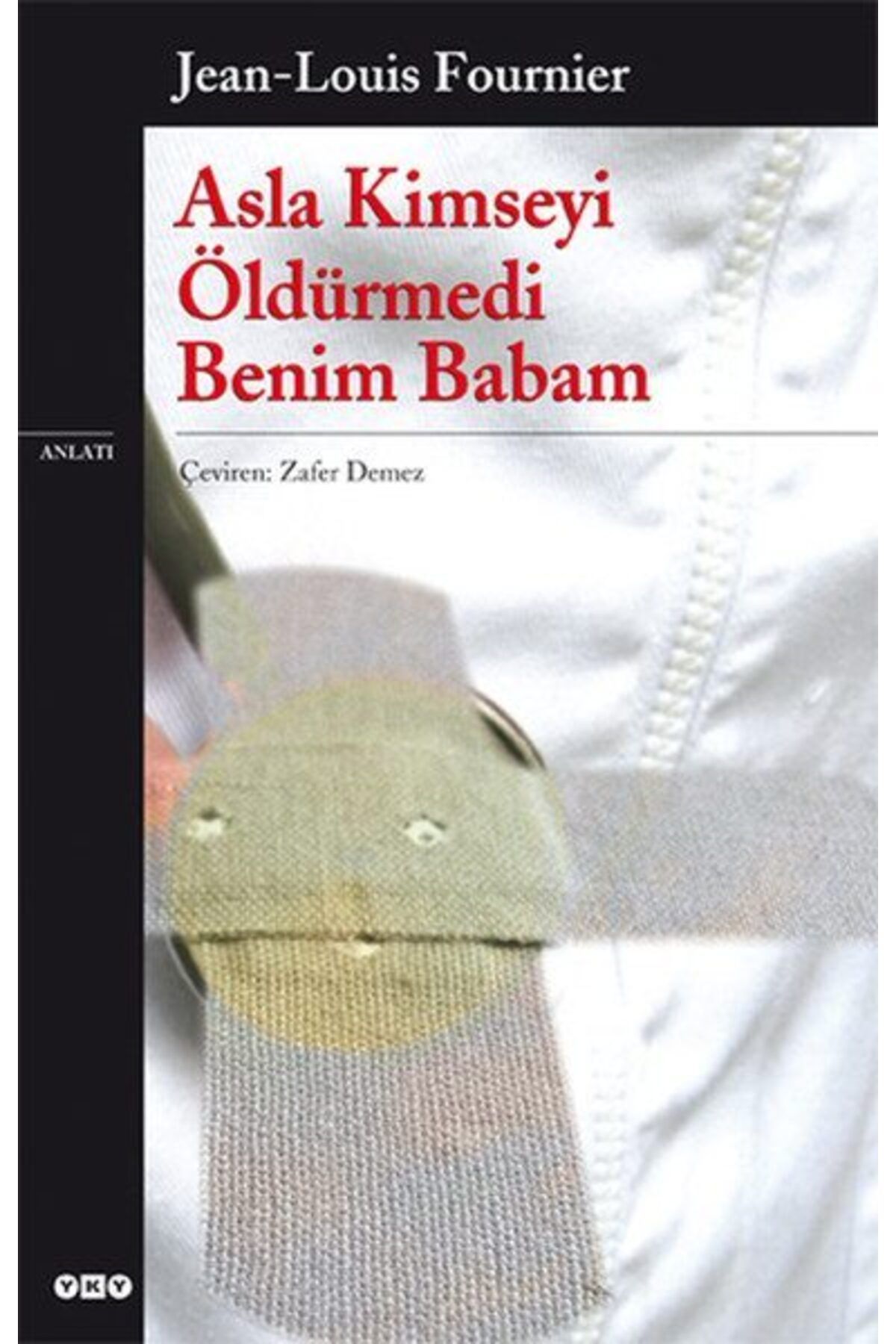 Destek Yayınları Asla Kimseyi Öldürmedi Benim Babam