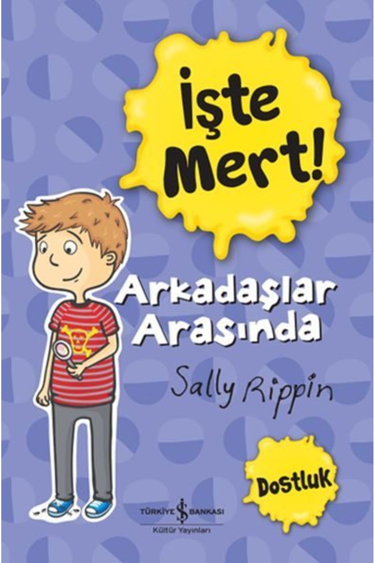 Destek Yayınları İşte Mert Arkadaşlar Arasında Dostluk