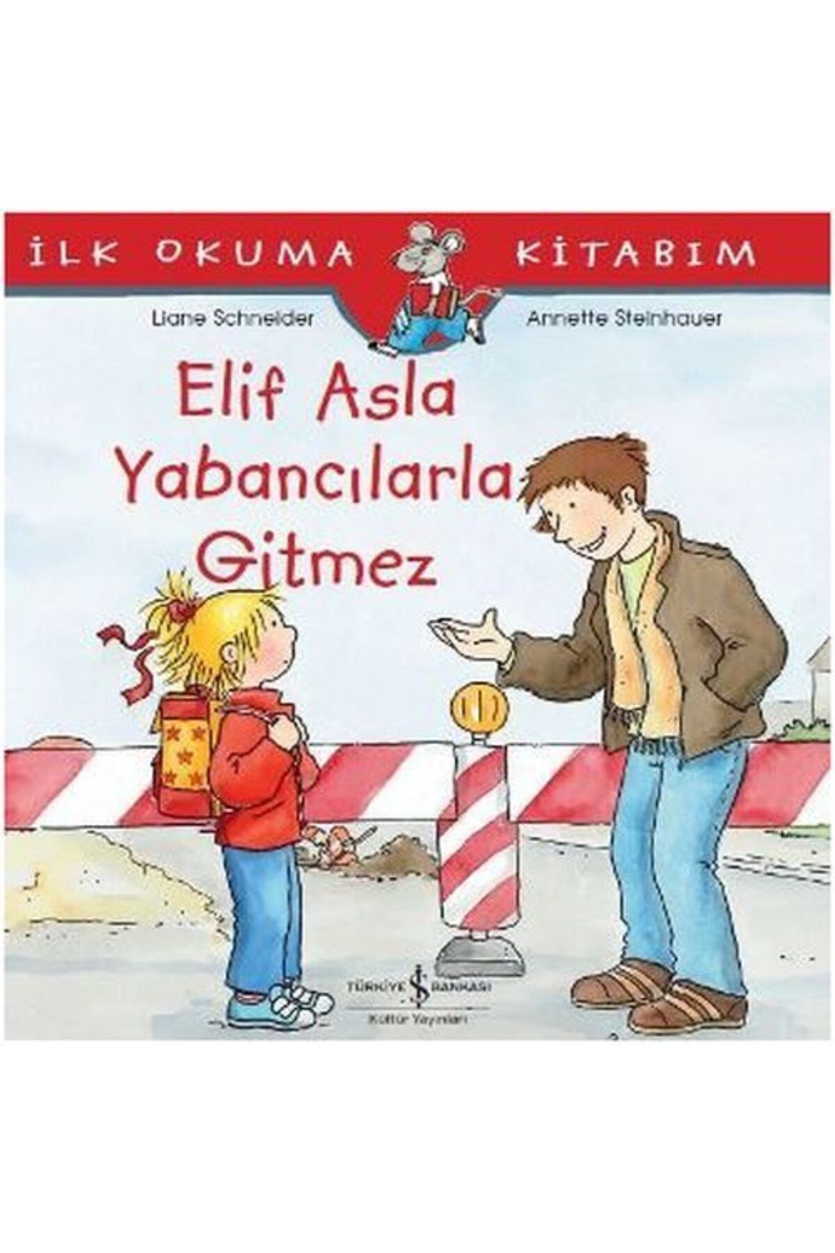 Destek Yayınları İlk Okuma Kitabım Elif Asla Yabancılarla Gitmez