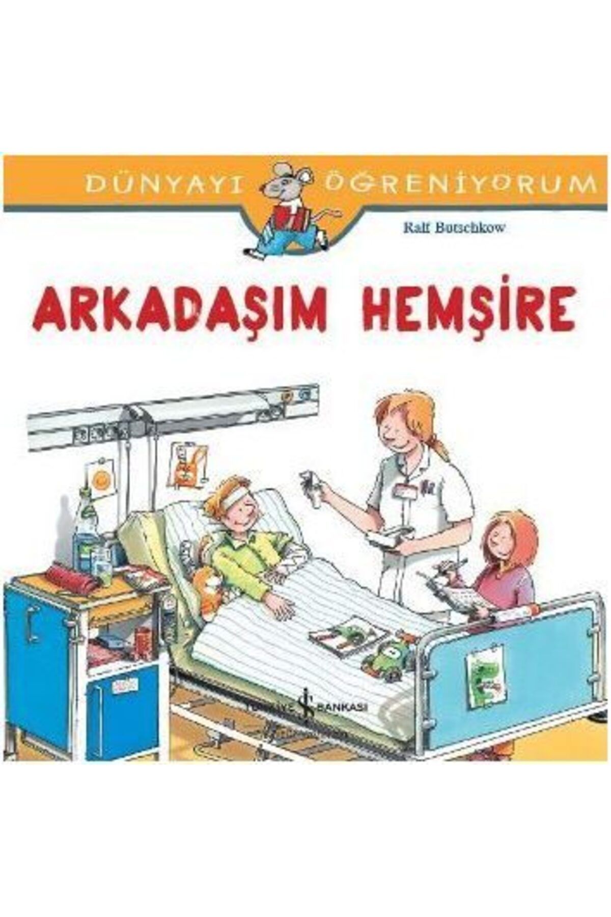 Destek Yayınları Dünyayı Öğreniyorum Arkadaşım Hemşire