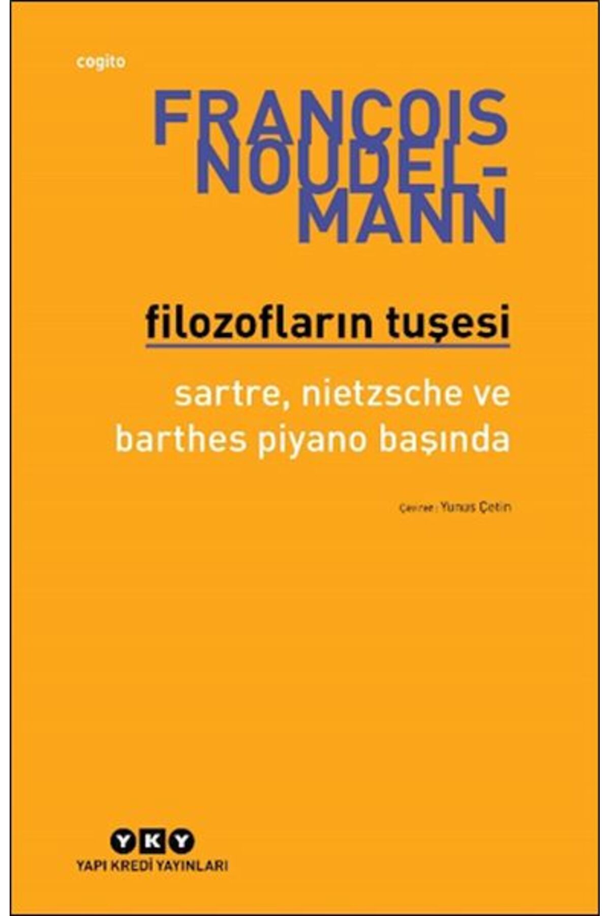 Destek Yayınları Filozofların Tuşesi Sartre Nietzsche Ve Barthes Piyano Başında