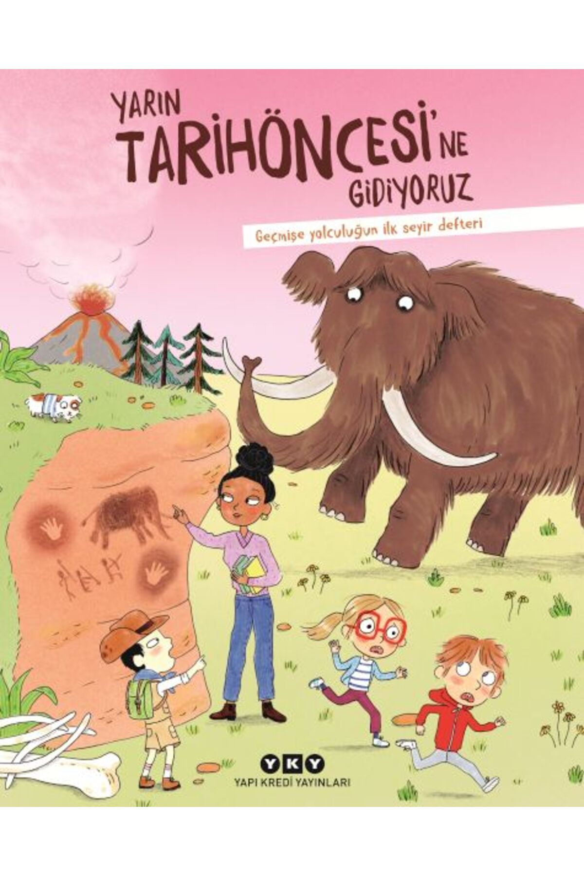 Destek Yayınları Yarın Tarihöncesine Gidiyoruz Geçmişe Yolculuğun İlk Seyir Defteri
