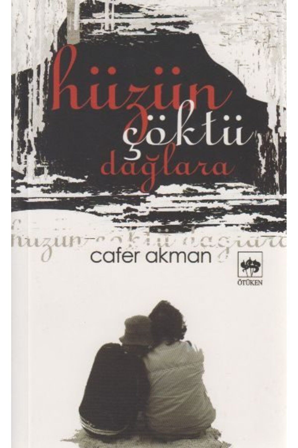 Destek Yayınları Hüzün Çöktü Dağlara