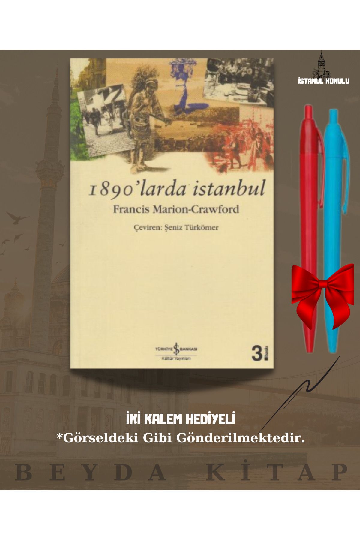 TÜRKİYE İŞ BANKASI KÜLTÜR YAYINLARI 1890'larda İstanbul - Francis Marion - İki Kalem Hediyeli - İSTKTP25