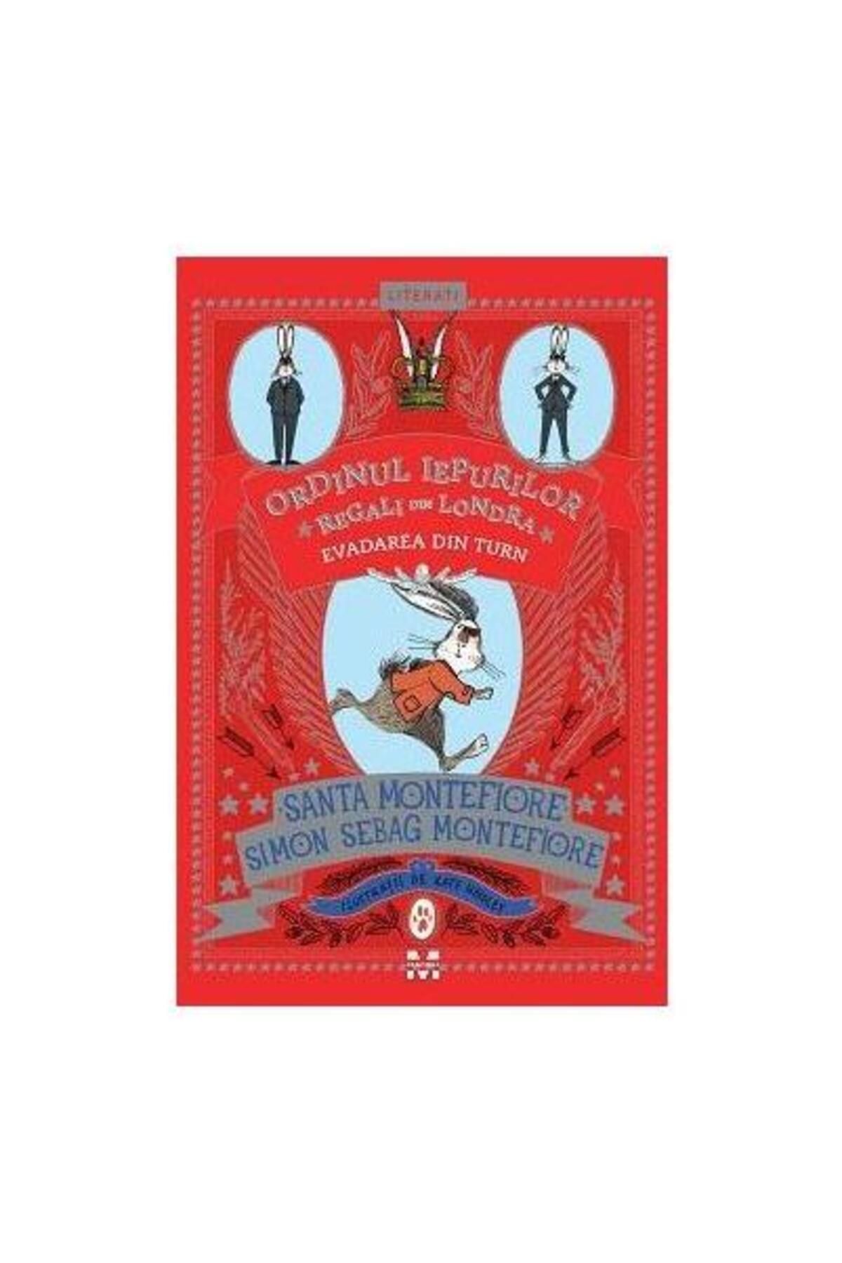 Editura Pandora M-The Order of the Royal Rabbits of London. Volume II: Escape from the Tower, Simon Sebag Montefiore 1