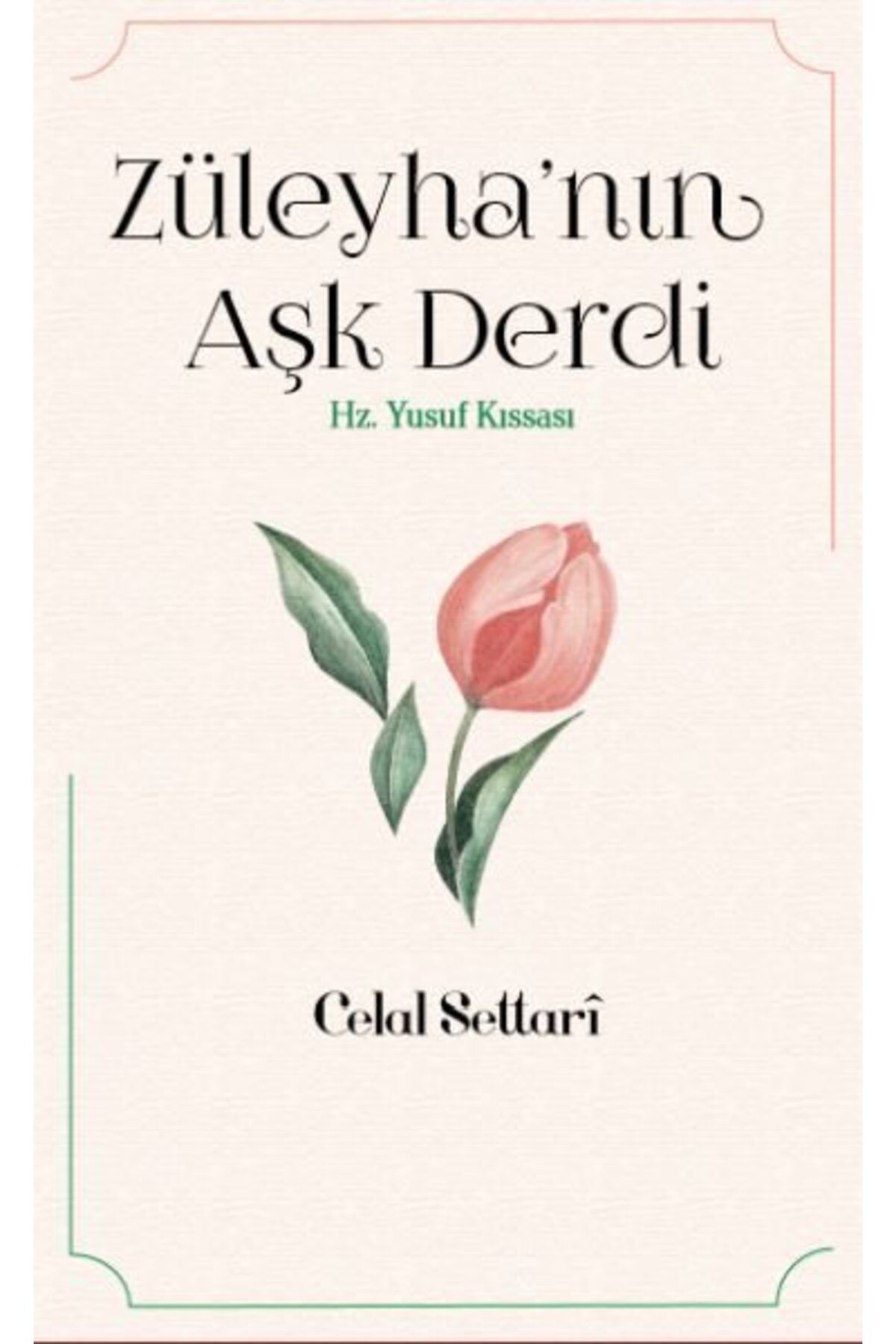 Destek Yayınları Züleyhanın Aşk Derdi Hz Yusuf Kıssası