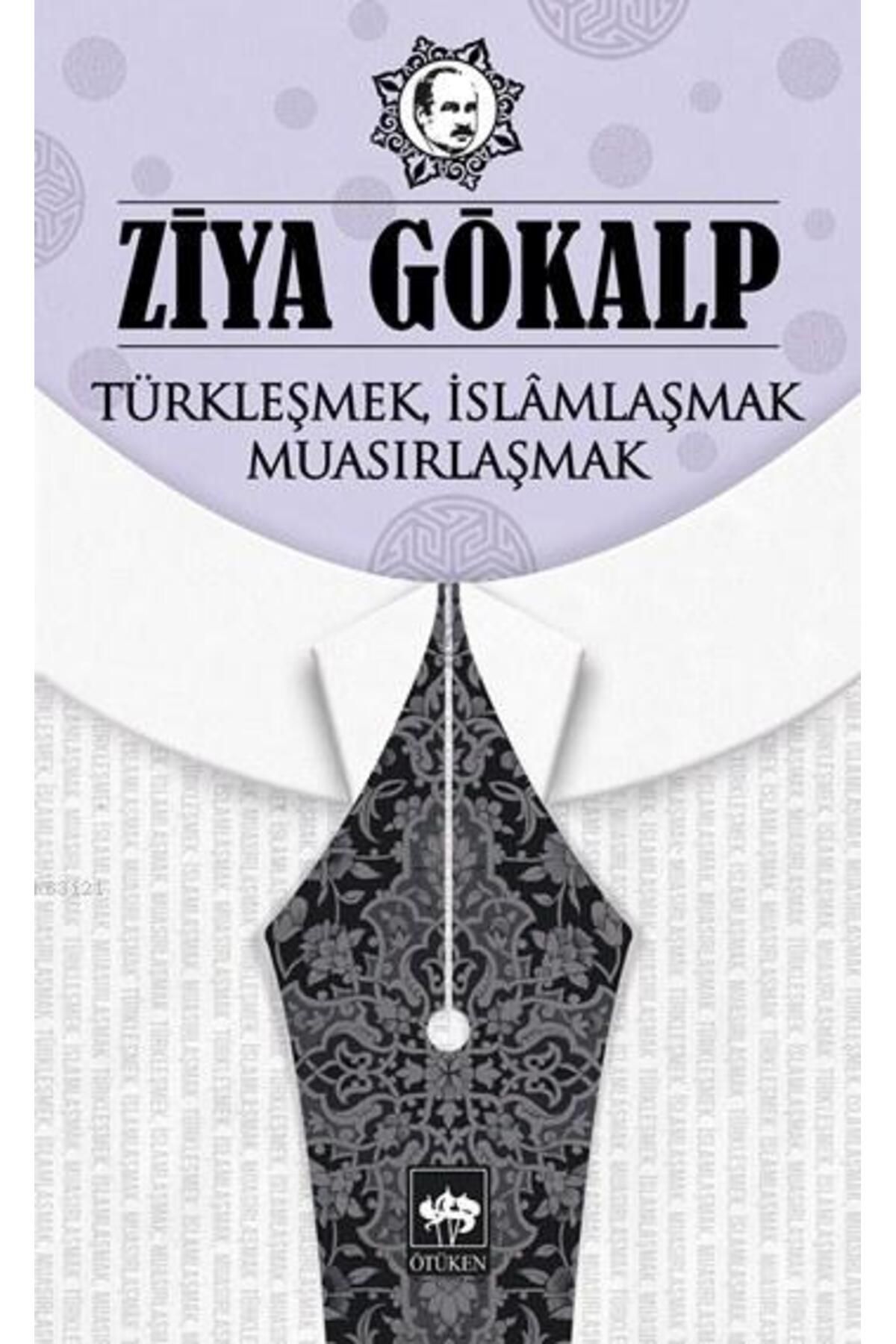 Destek Yayınları Türkleşmek İslamlaşmak Muasırlaşmak