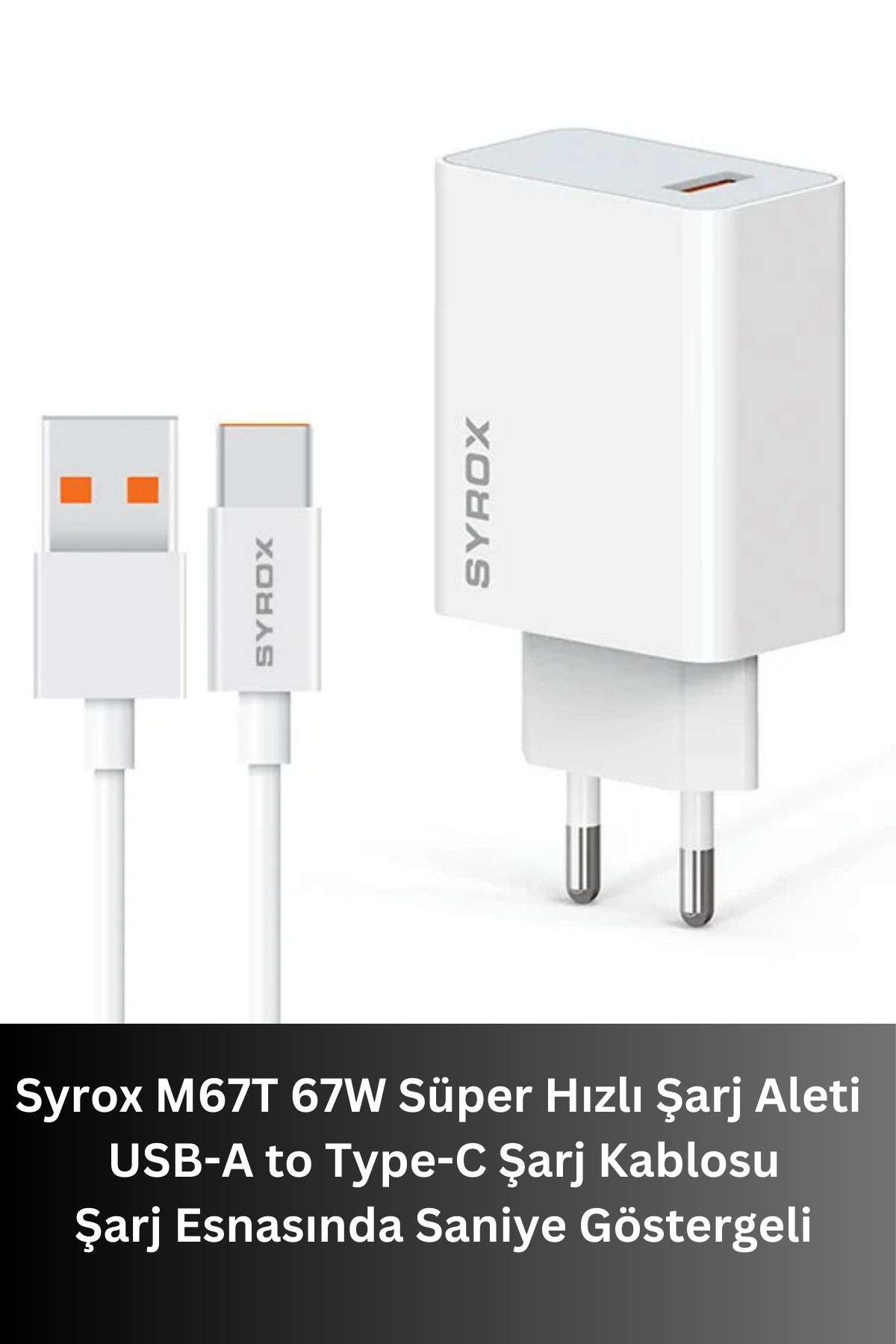 Syrox M67T 67W Süper Hızlı Şarj Aleti – USB-A to Type-C, Şarj Esnasında Saniye Göstergeli