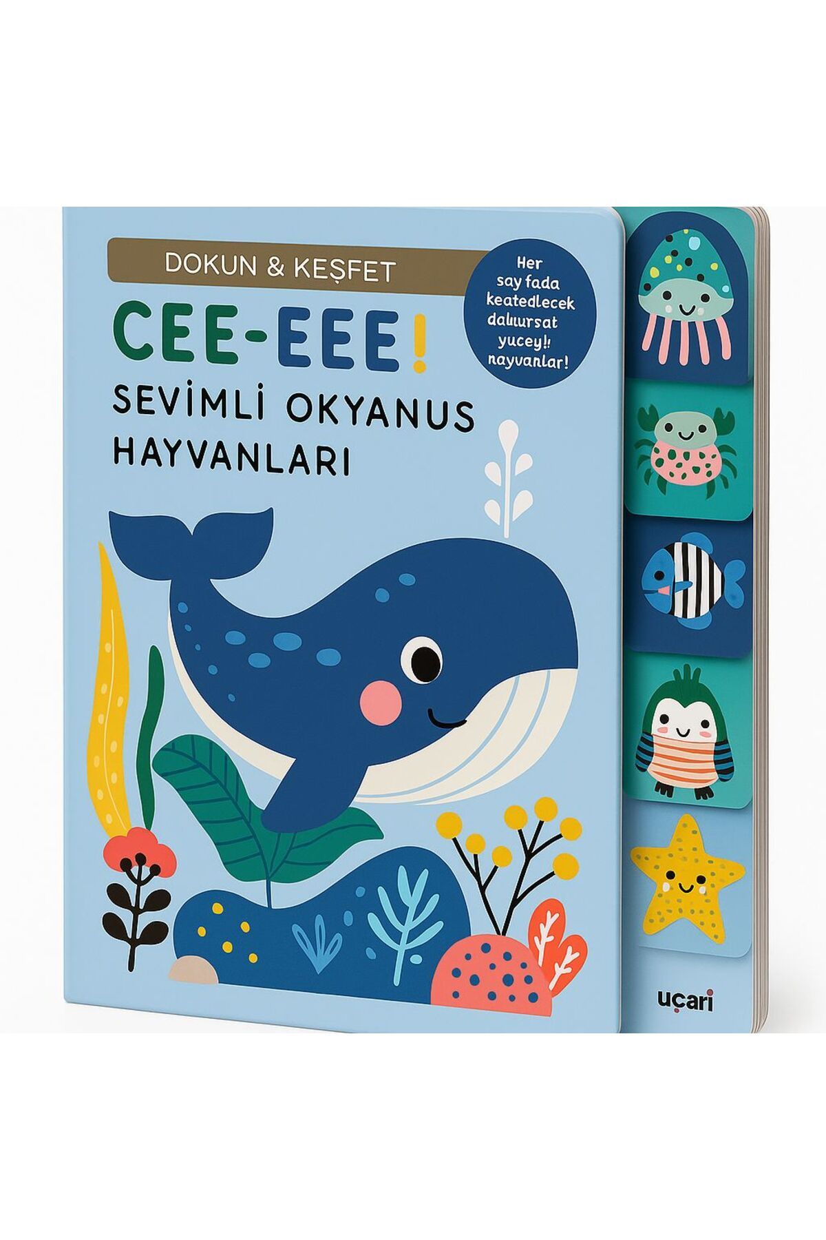 ela777 Sevimli Okyanus Hayvanları - Dokun Keşfet Rebecca Weerasekera Kitabı 10 Sayfa Uçan Fil Yayınları