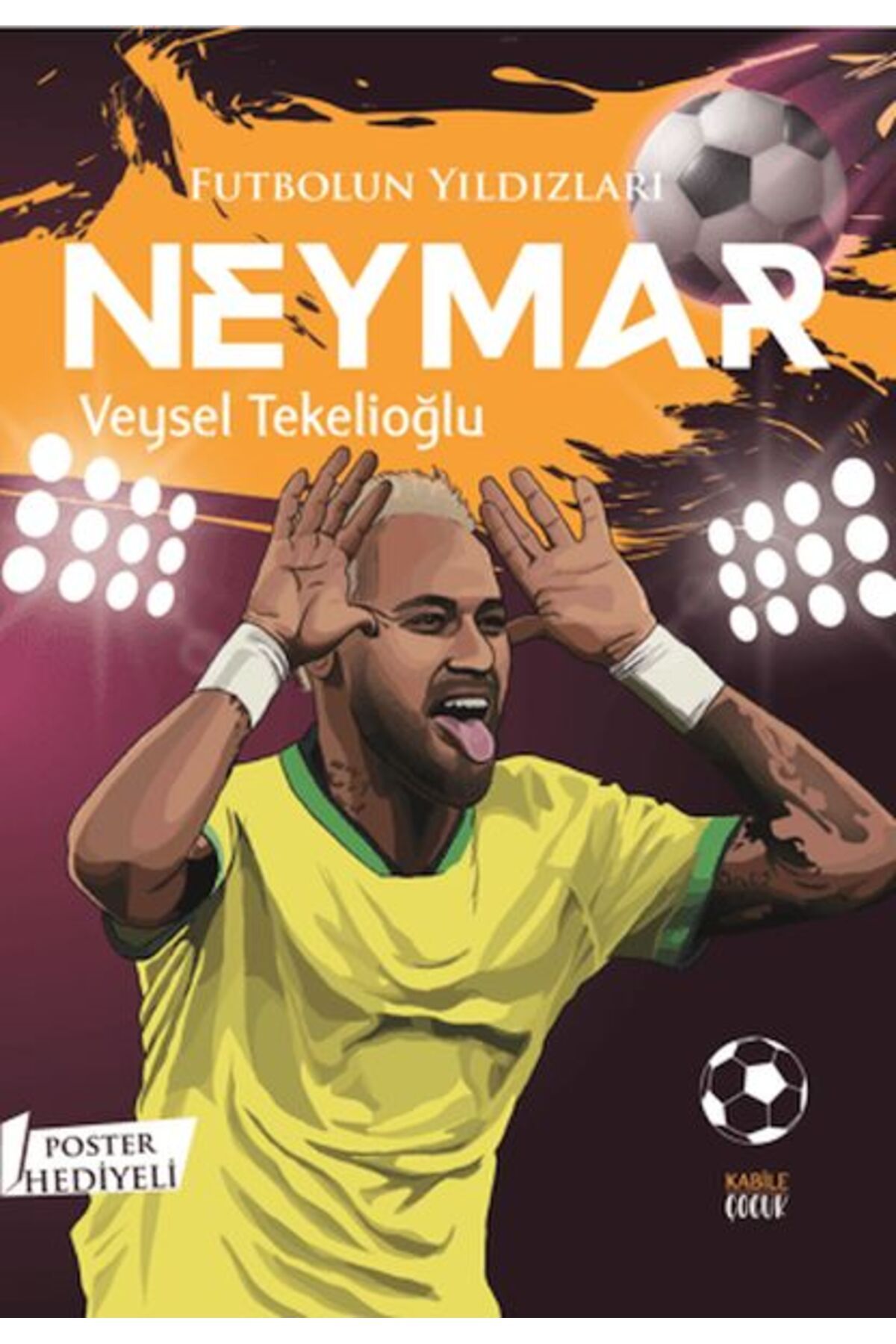 Kadim Yayınları Futbolun Yıldızları Neymar Poster Hediyeli