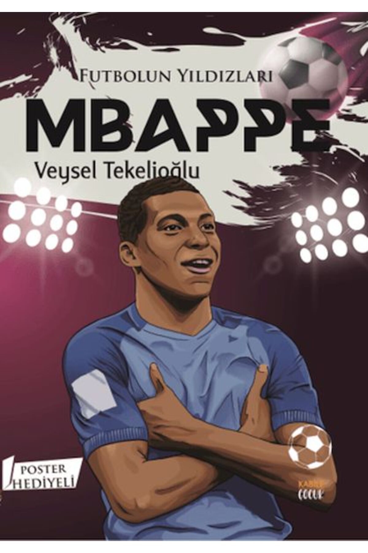 Kadim Yayınları Futbolun Yıldızları Mbappe Poster Hediyeli
