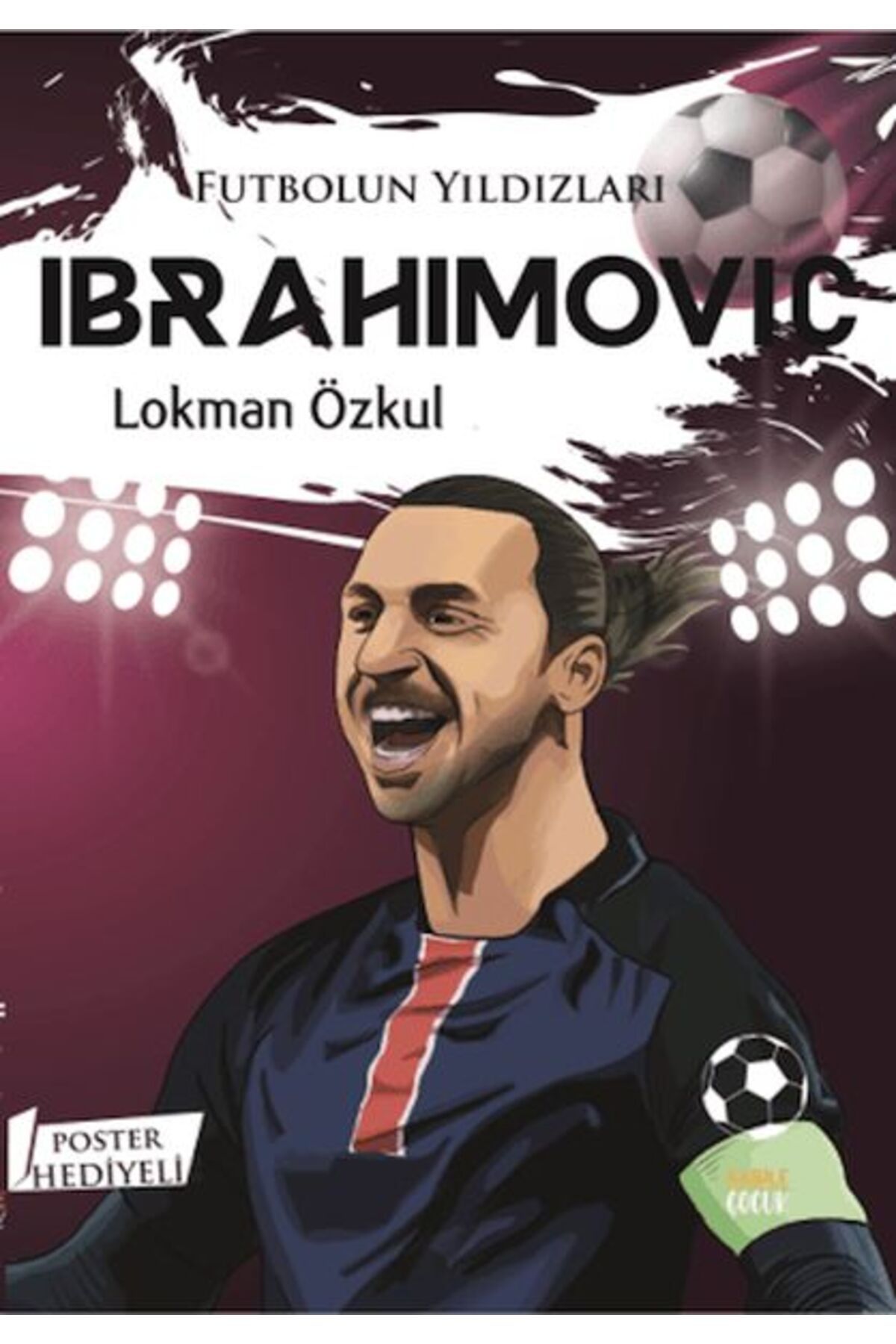 Kadim Yayınları Futbolun Yıldızları Ibrahımovıc Poster Hediyeli