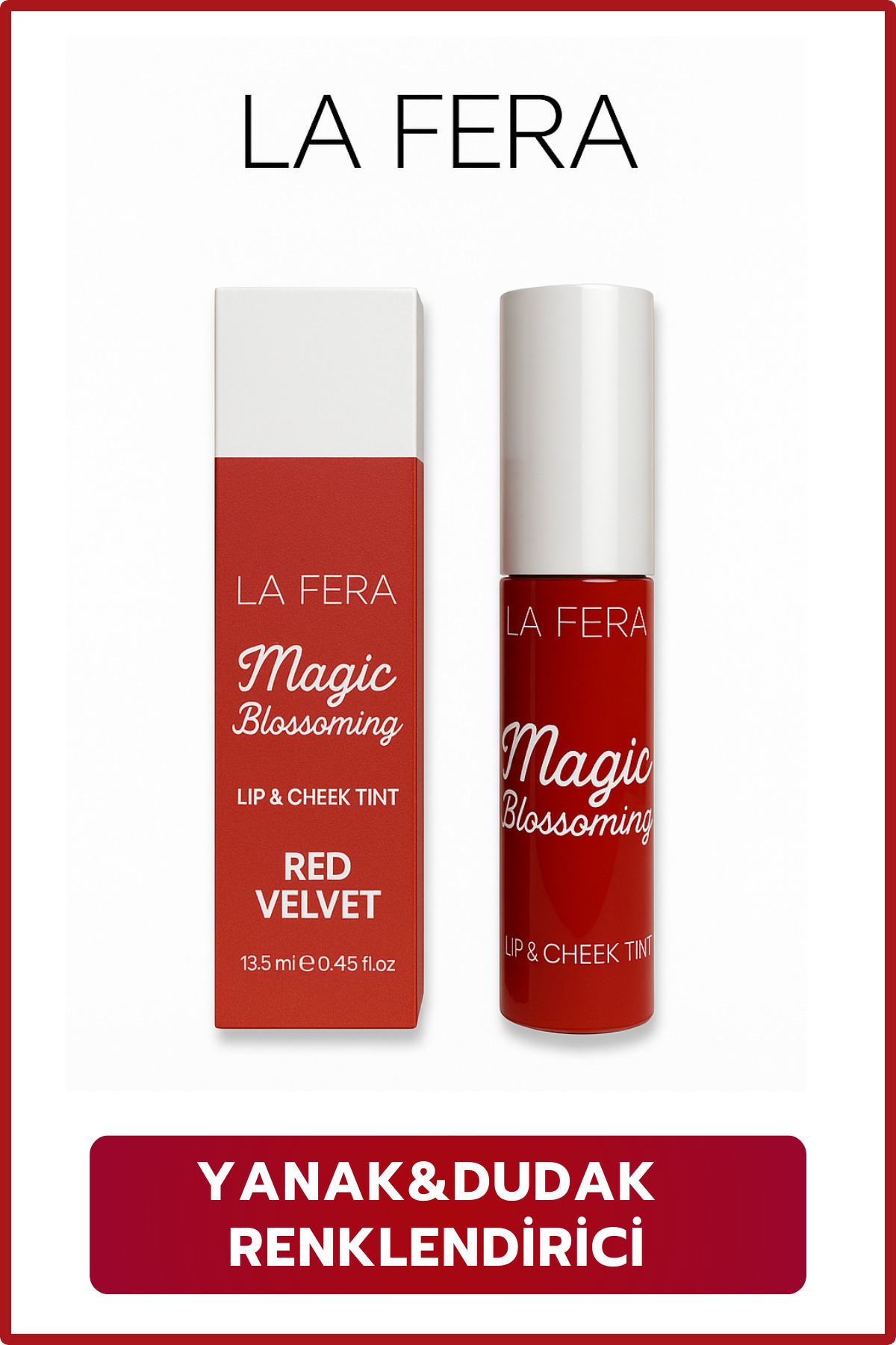La Fera Lıp & Cheek Tint - Red Velvet (YANAK&DUDAK RENKLENDİRİCİ